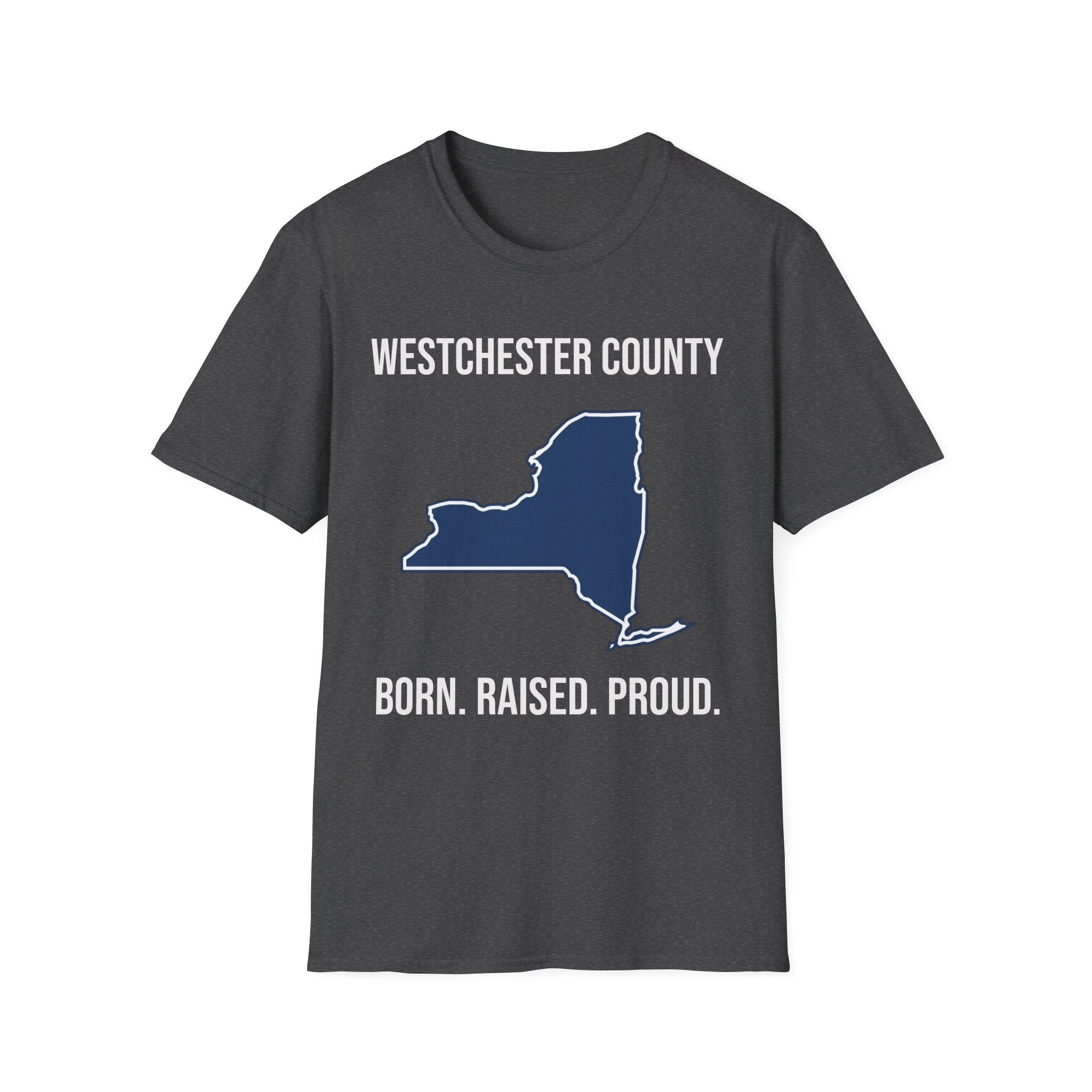 Westchester County Born Raised Proud T-Shirt — New York Pride Tee