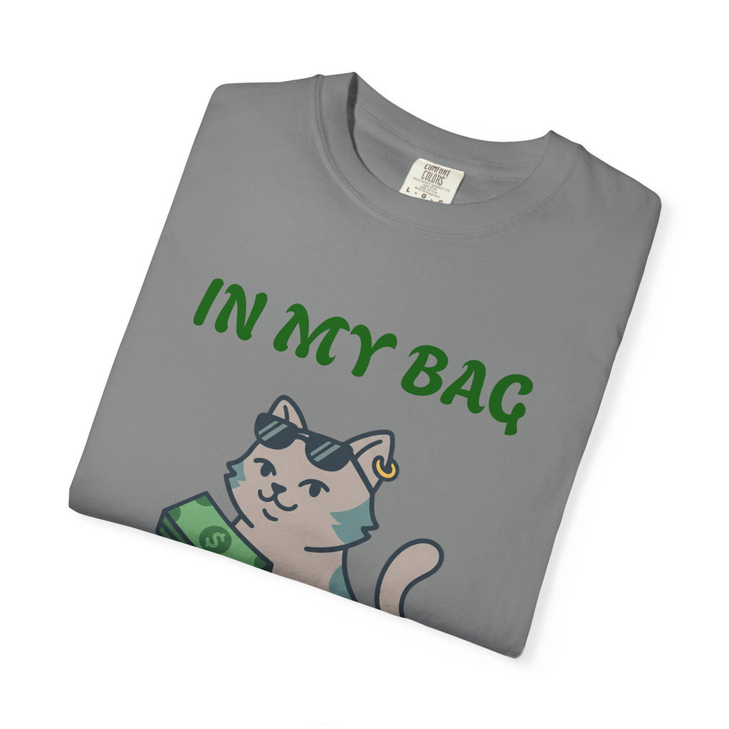 Cat Money T-Shirt — "In My Bag, Got My Bag" Graphic Tee
