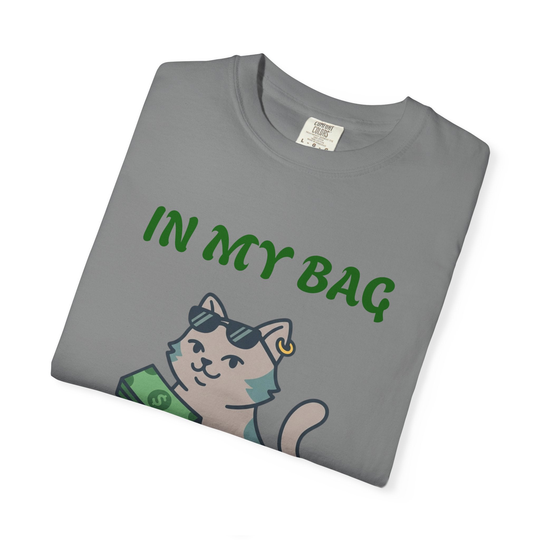 Cat Money T-Shirt — "In My Bag, Got My Bag" Graphic Tee