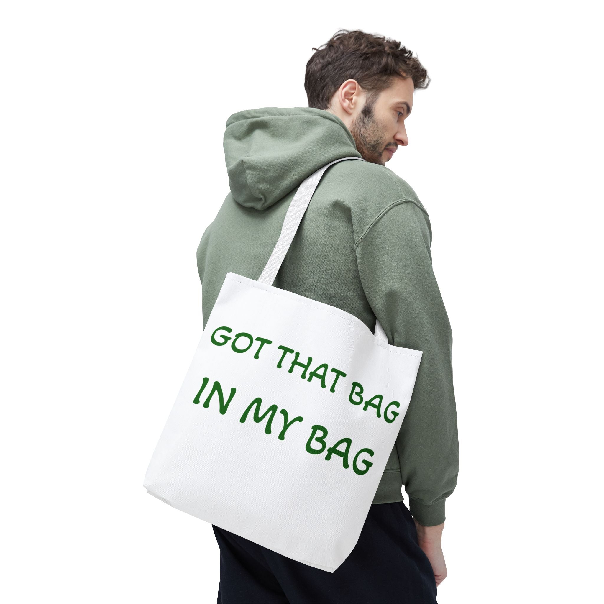 Got That Bag Tote — 'Got that bag. In my bag.' All-Over Print Tote