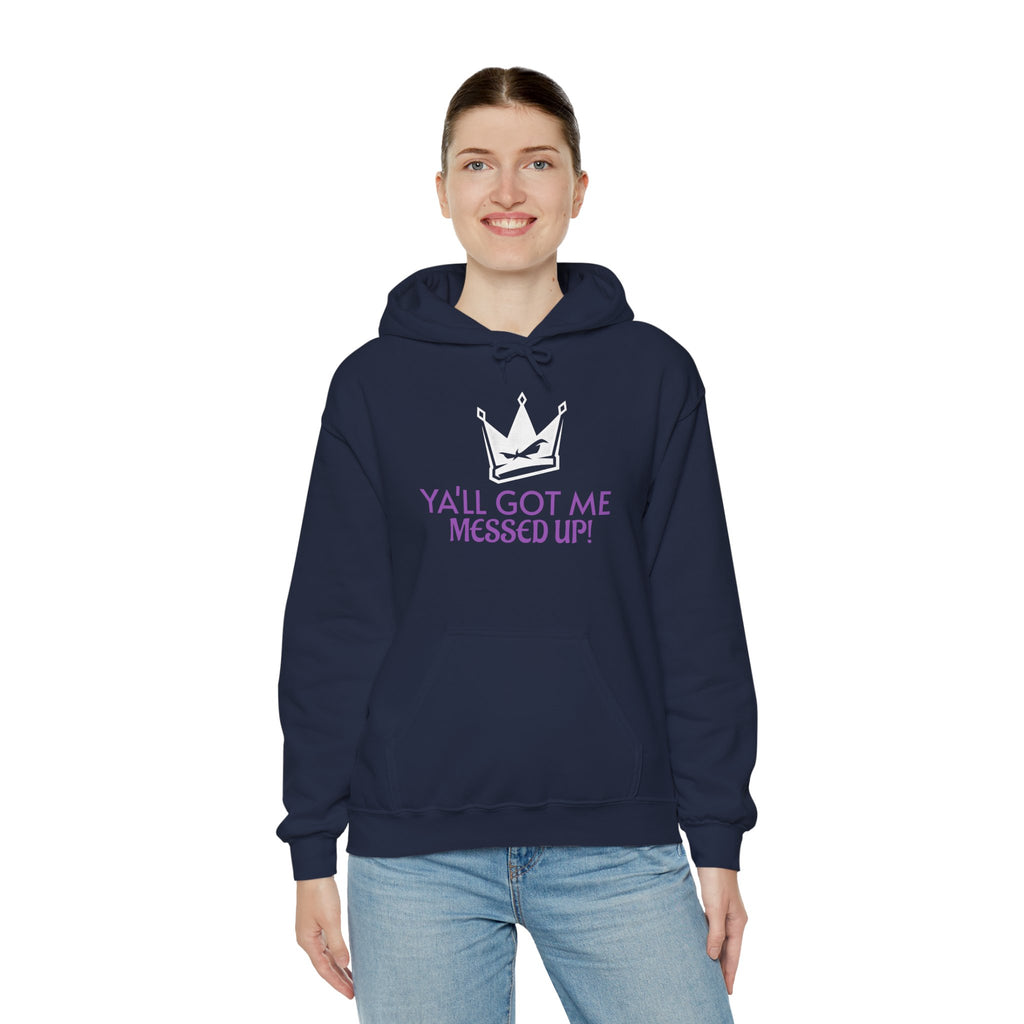 "Y'all Got Me Messed Up" Crown Hoodie – Sassy Statement Pullover