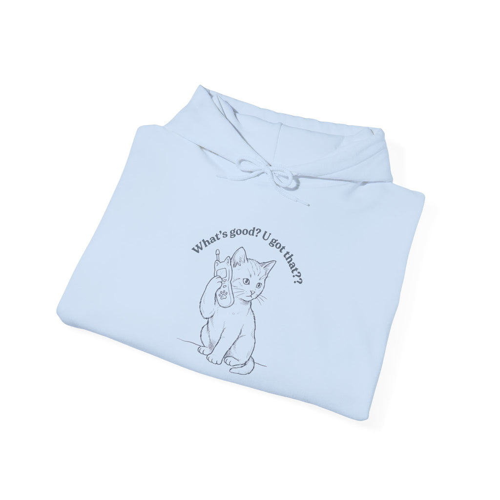 Fun Cat on Phone Hoodie — "What’s good? You got that??"