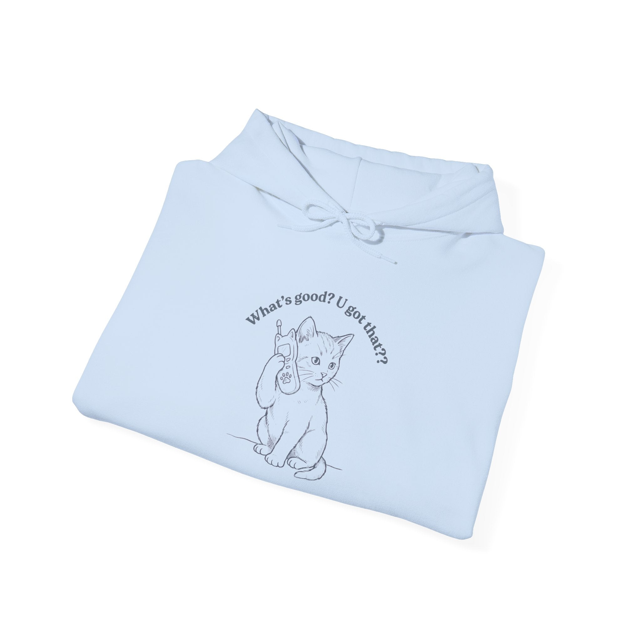 Fun Cat on Phone Hoodie — "What’s good? You got that??"