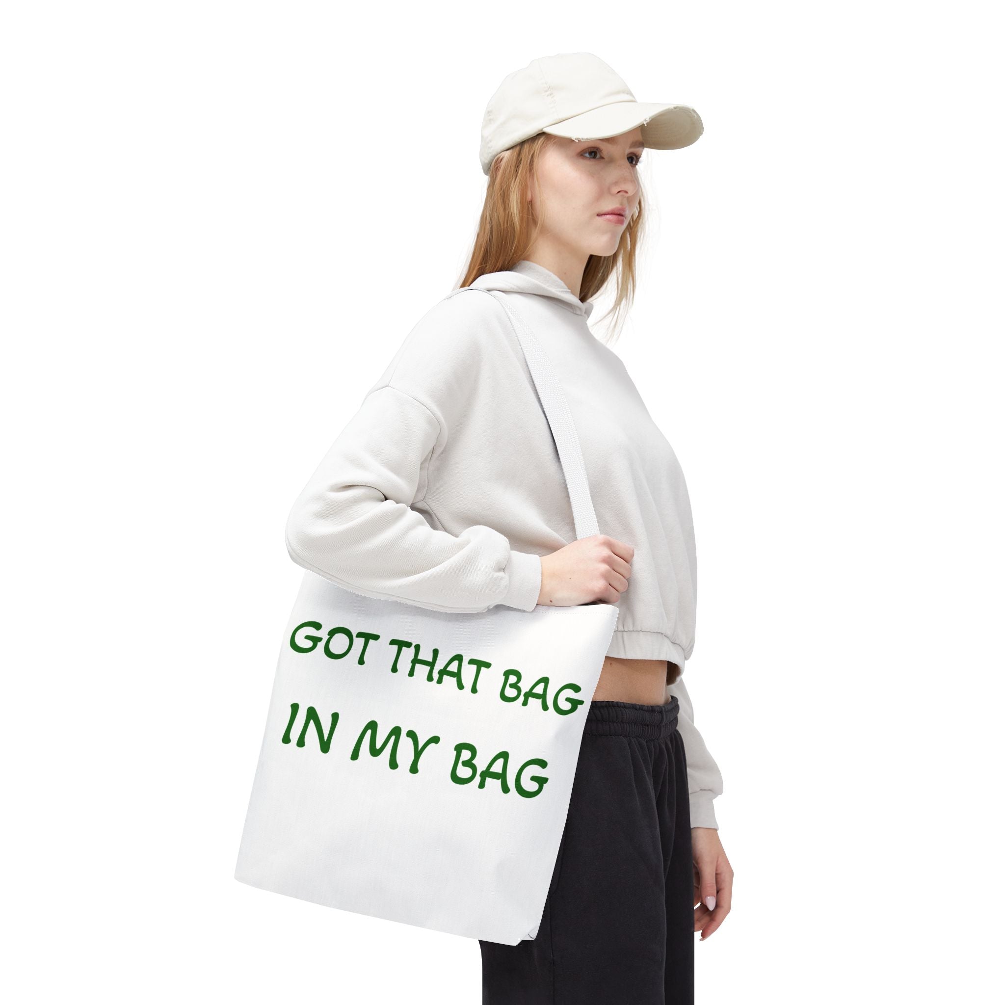 Got That Bag Tote — 'Got that bag. In my bag.' All-Over Print Tote
