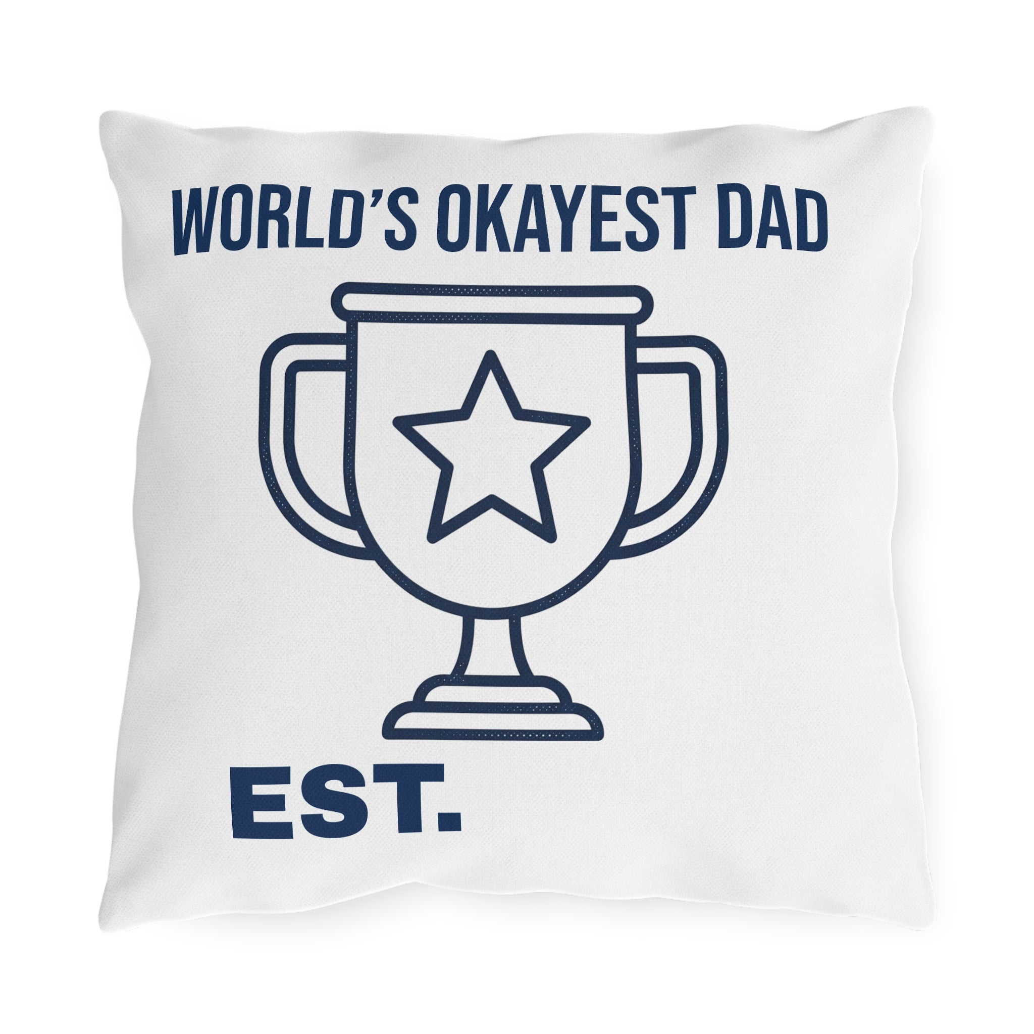 World's Okayest Dad Outdoor Pillow – Funny Father's Day Decorative Toss Cushion