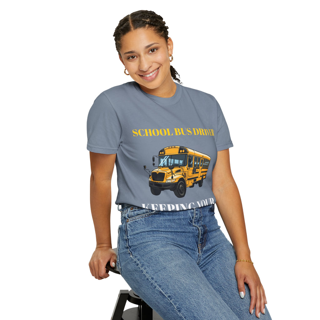 School Bus Driver T-Shirt — "Keeping Your Kids Safe"