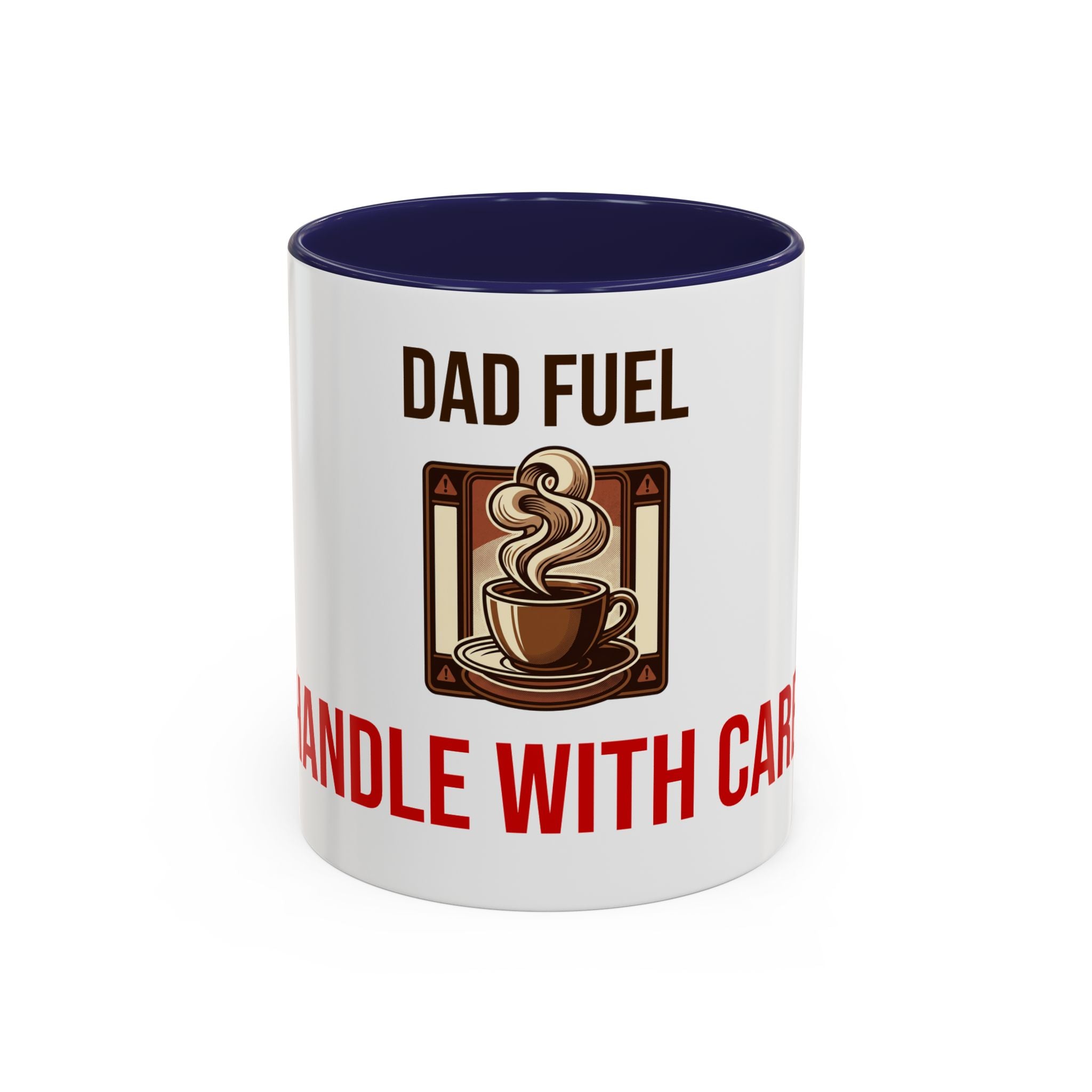 Dad Fuel Coffee Mug — Funny Father's Day Gift Mug Handle With Care 11oz or 15oz