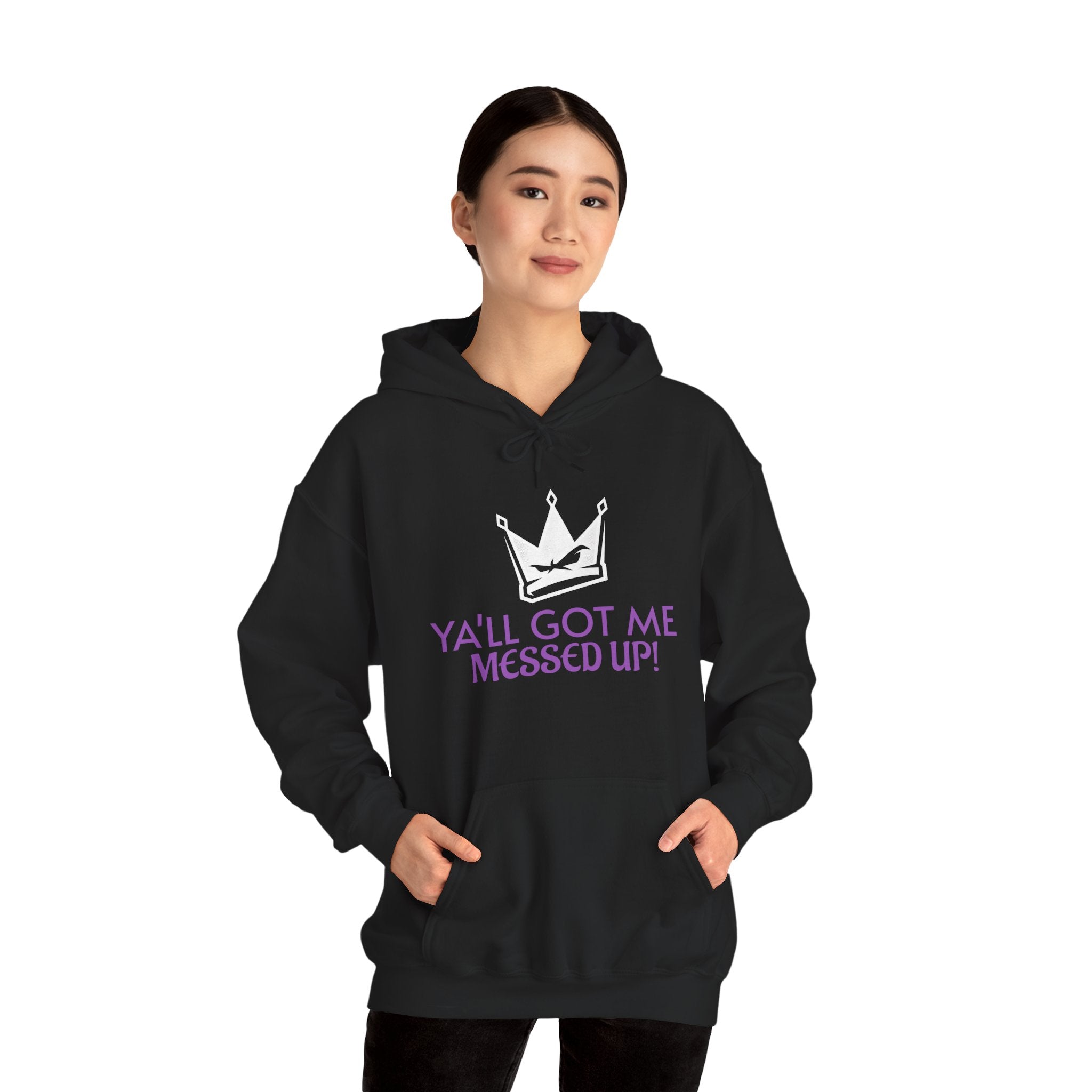 "Y'all Got Me Messed Up" Crown Hoodie – Sassy Statement Pullover