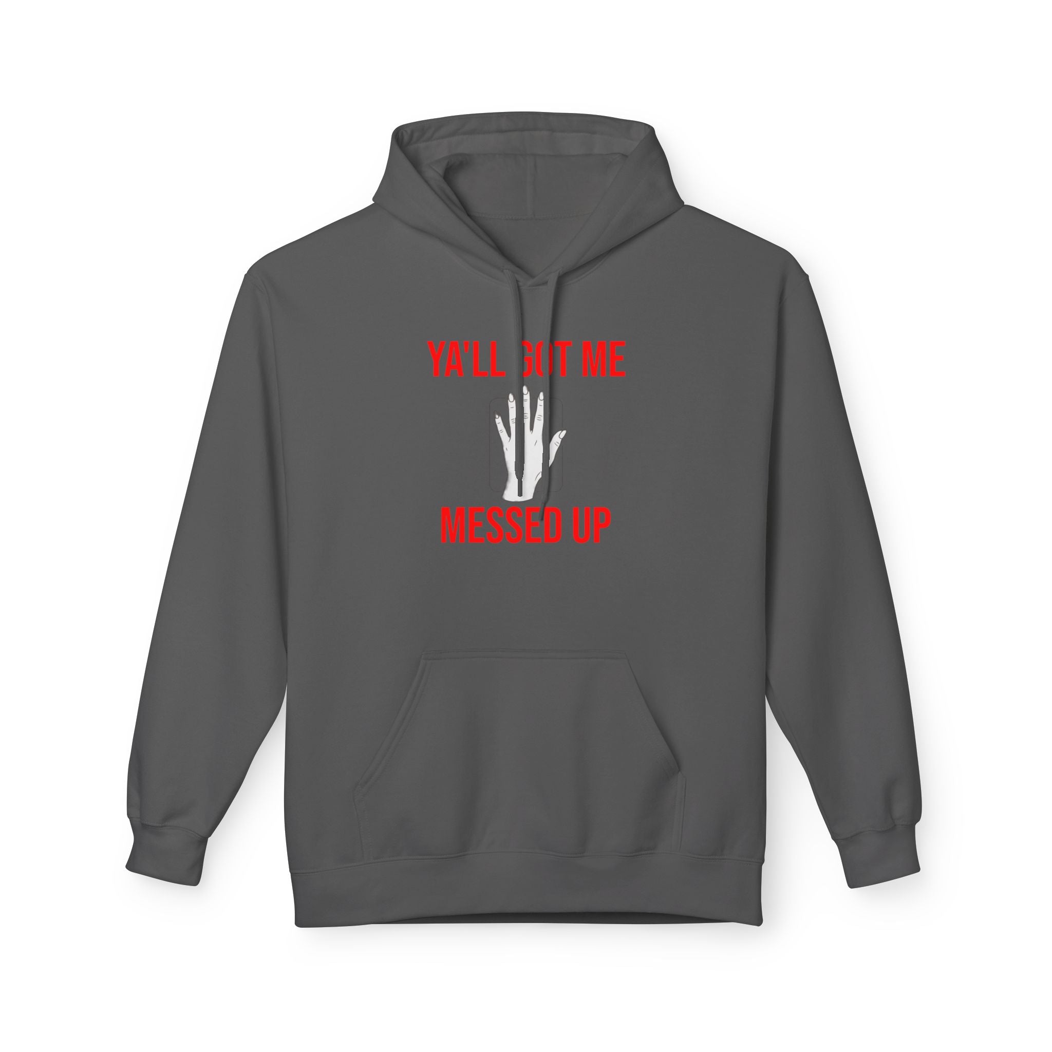 Ya'll Got Me Messed Up Hoodie – Funny Southern Sassy Pullover