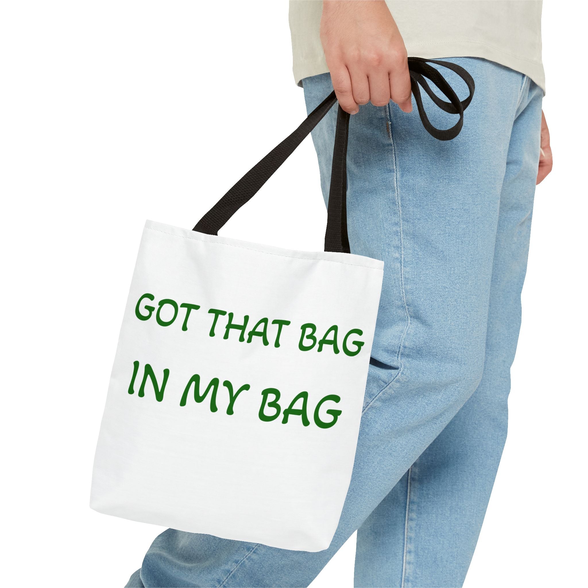Got That Bag Tote — 'Got that bag. In my bag.' All-Over Print Tote