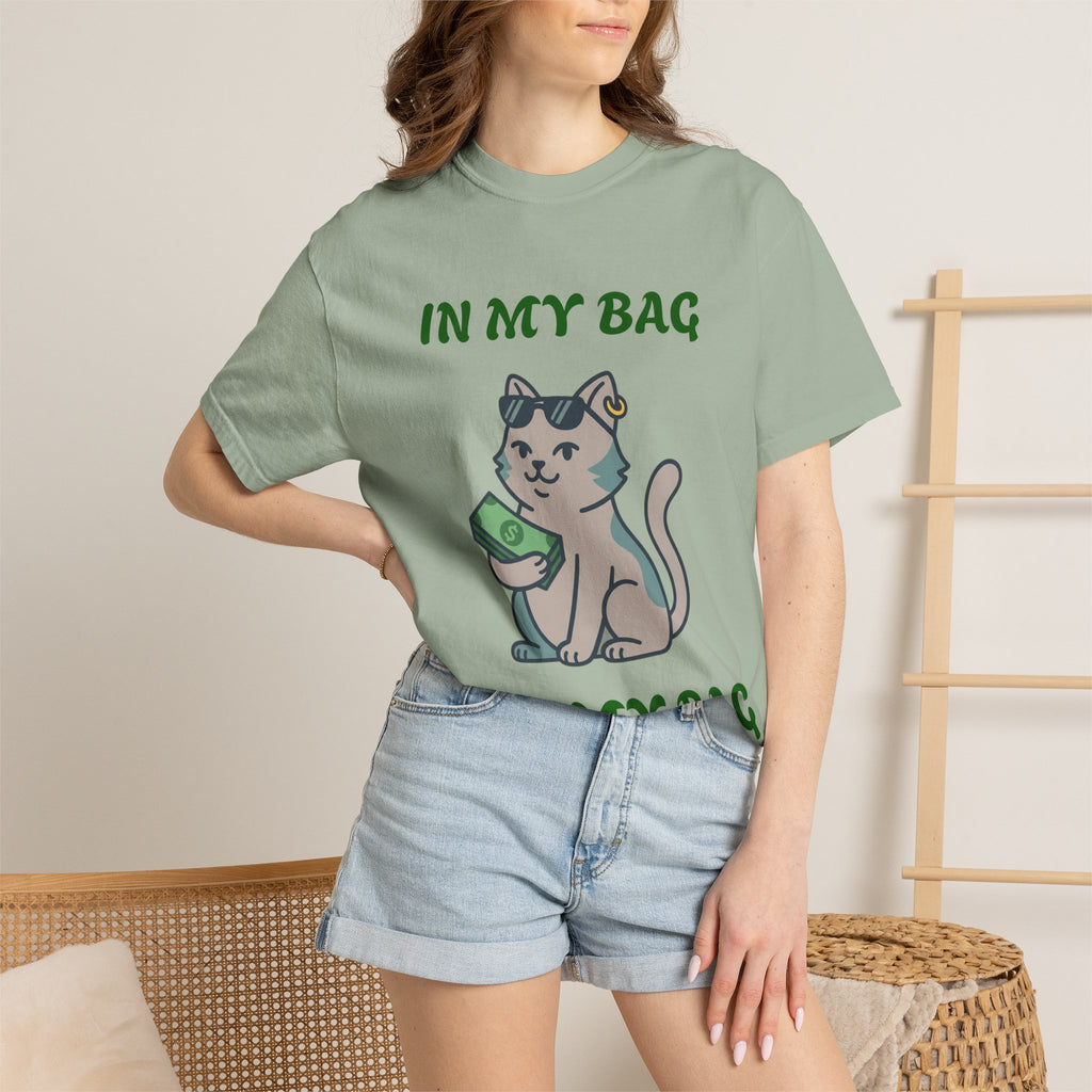 Cat Money T-Shirt — "In My Bag, Got My Bag" Graphic Tee