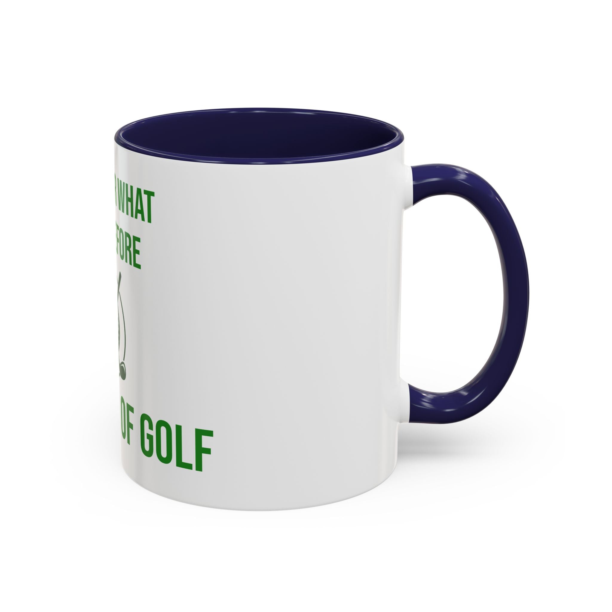 Sorry For What I Said Before My Golf Game Coffee Mug — Funny Golfing Dad Father's Day Gift
