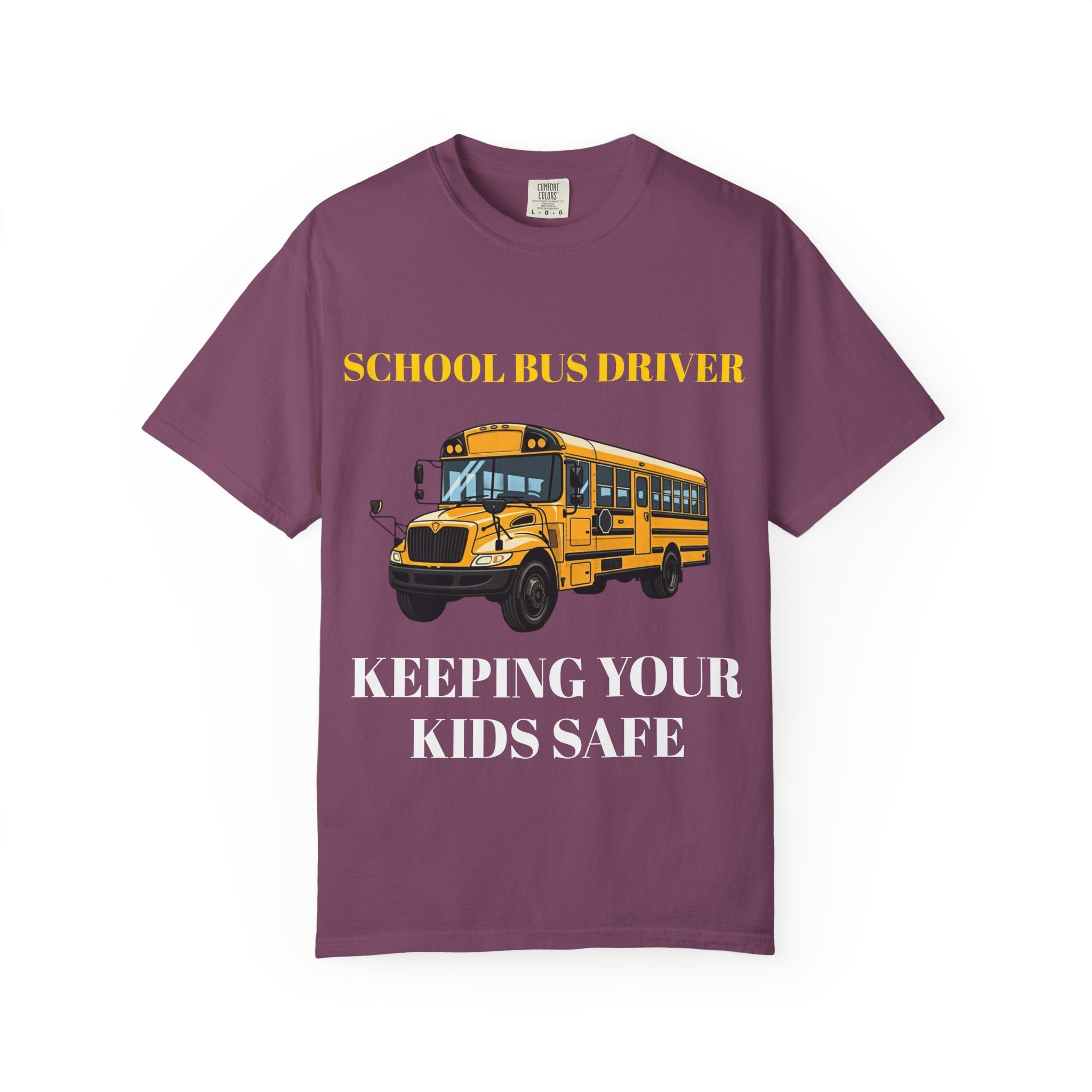 School Bus Driver T-Shirt — "Keeping Your Kids Safe"