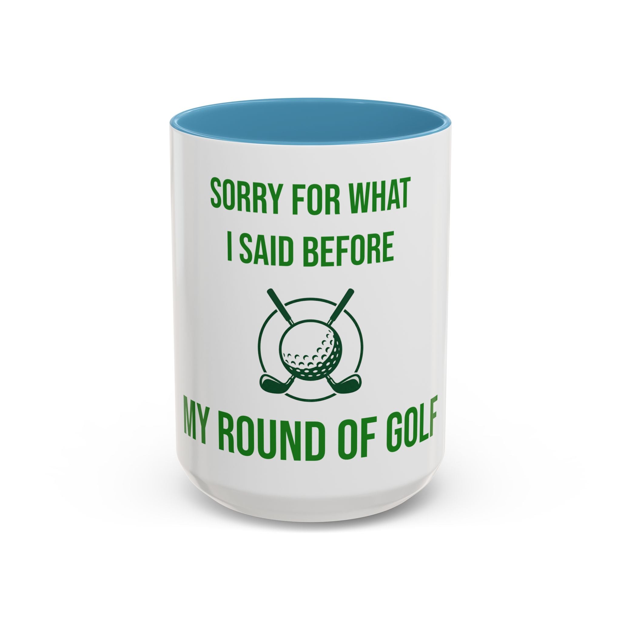 Sorry For What I Said Before My Golf Game Coffee Mug — Funny Golfing Dad Father's Day Gift