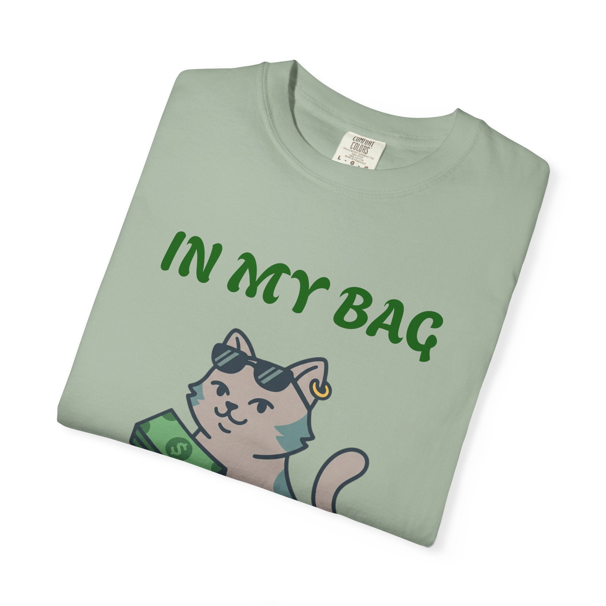 Cat Money T-Shirt — "In My Bag, Got My Bag" Graphic Tee