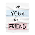 I Am Your Best Friend Sherpa Blanket – Cozy Friendship Throw