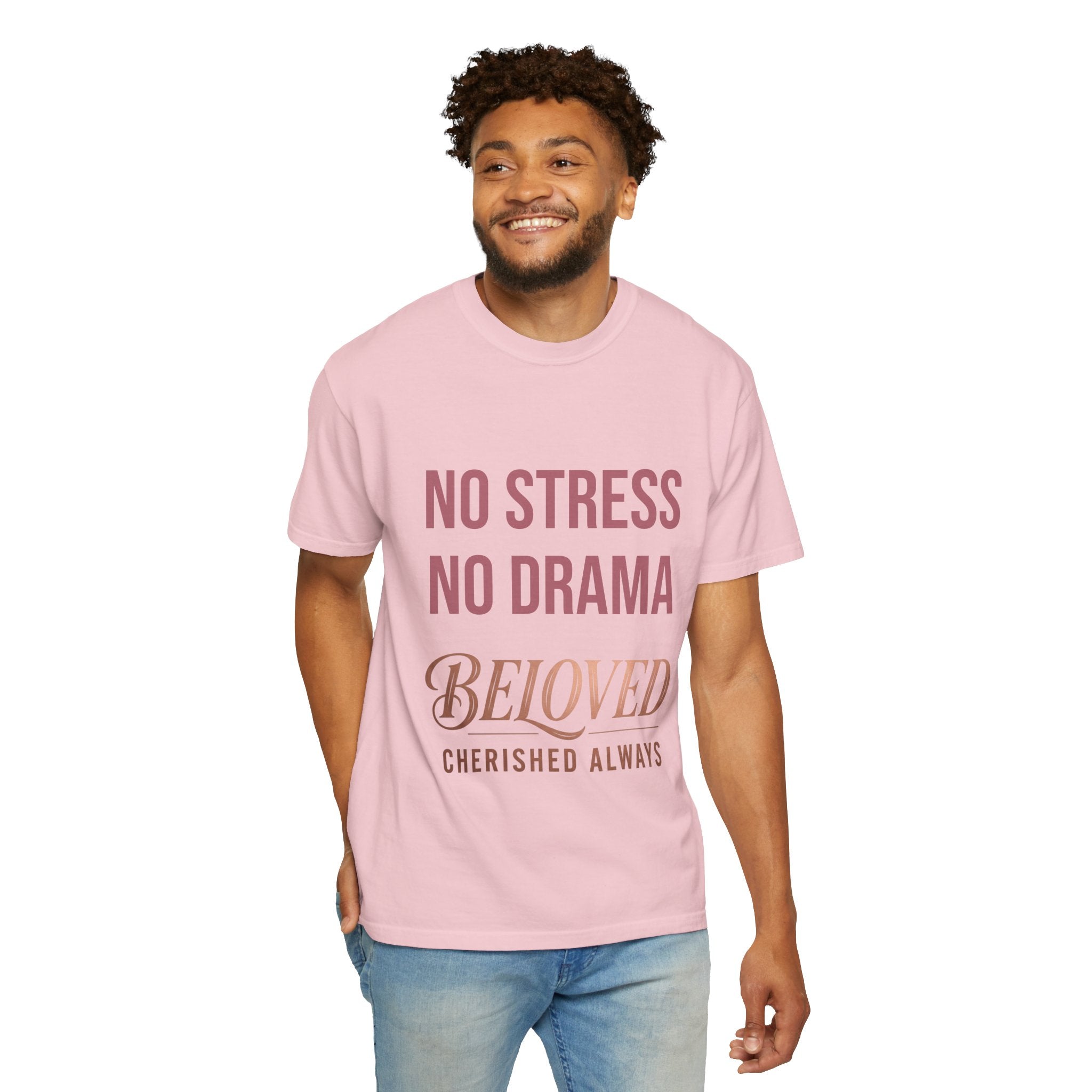 No Stress No Drama Beloved T-Shirt — Positive Message Tee for Women & Loved Ones