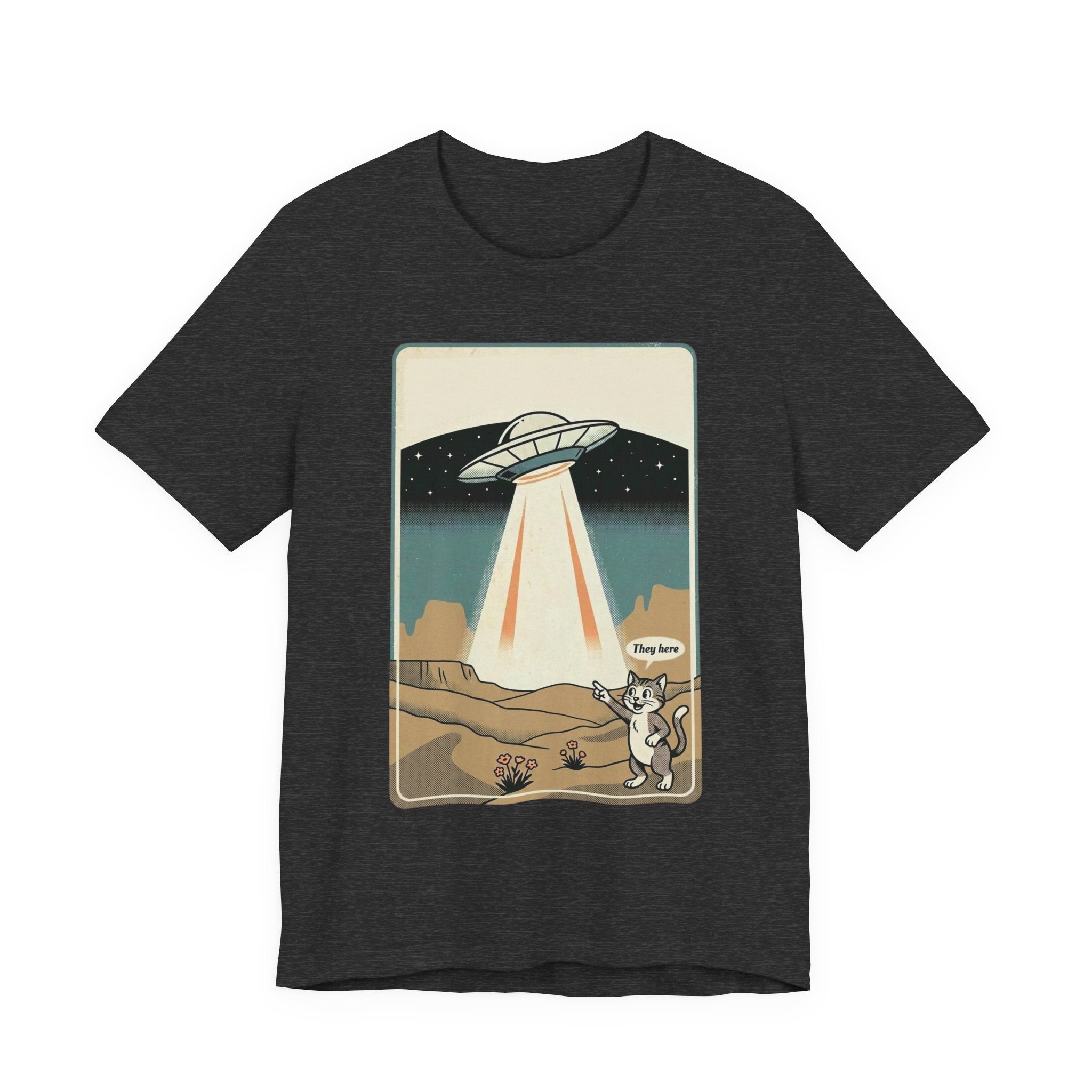 They Here Alien T-Shirt — Funny UFO ET Invader Tee