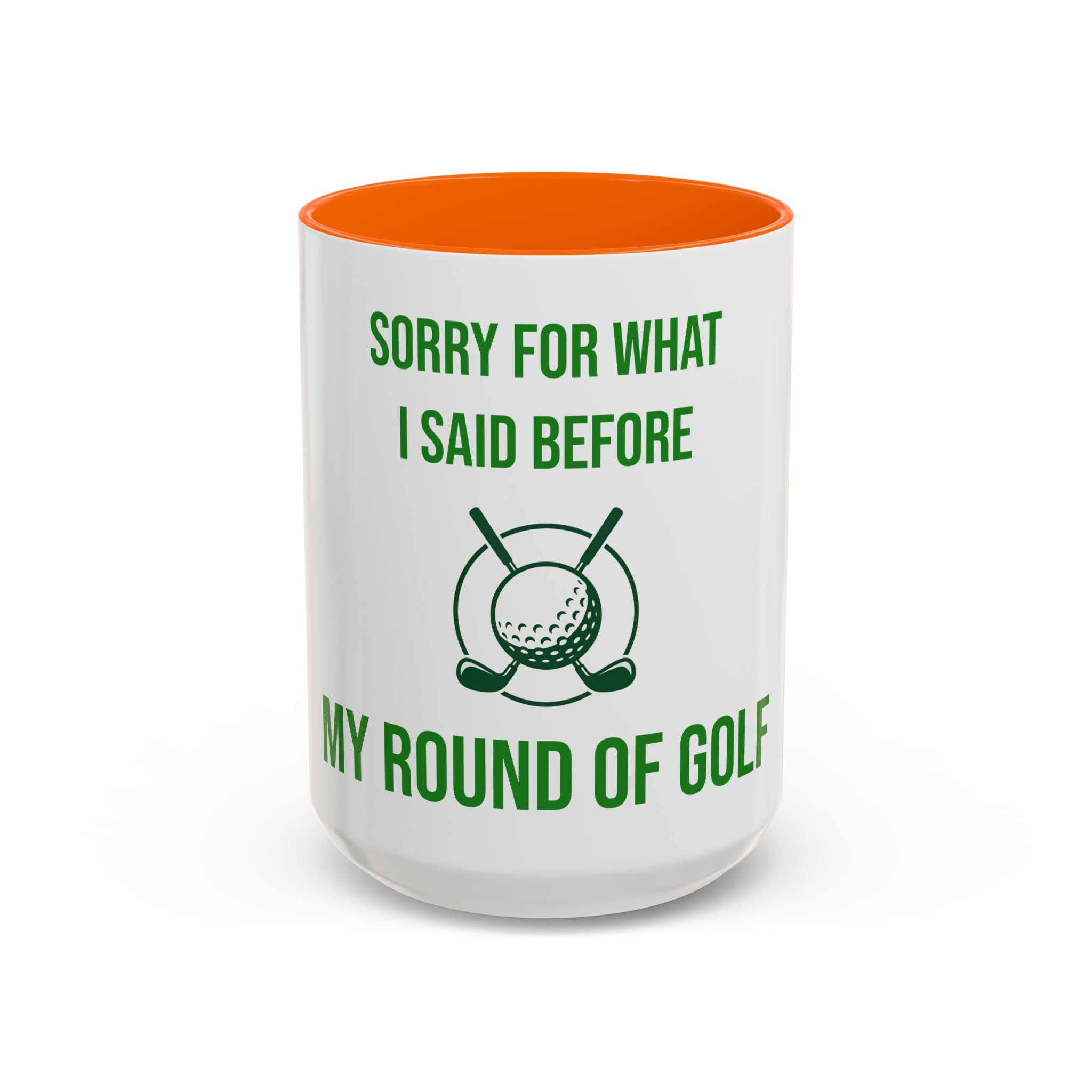 Sorry For What I Said Before My Golf Game Coffee Mug — Funny Golfing Dad Father's Day Gift