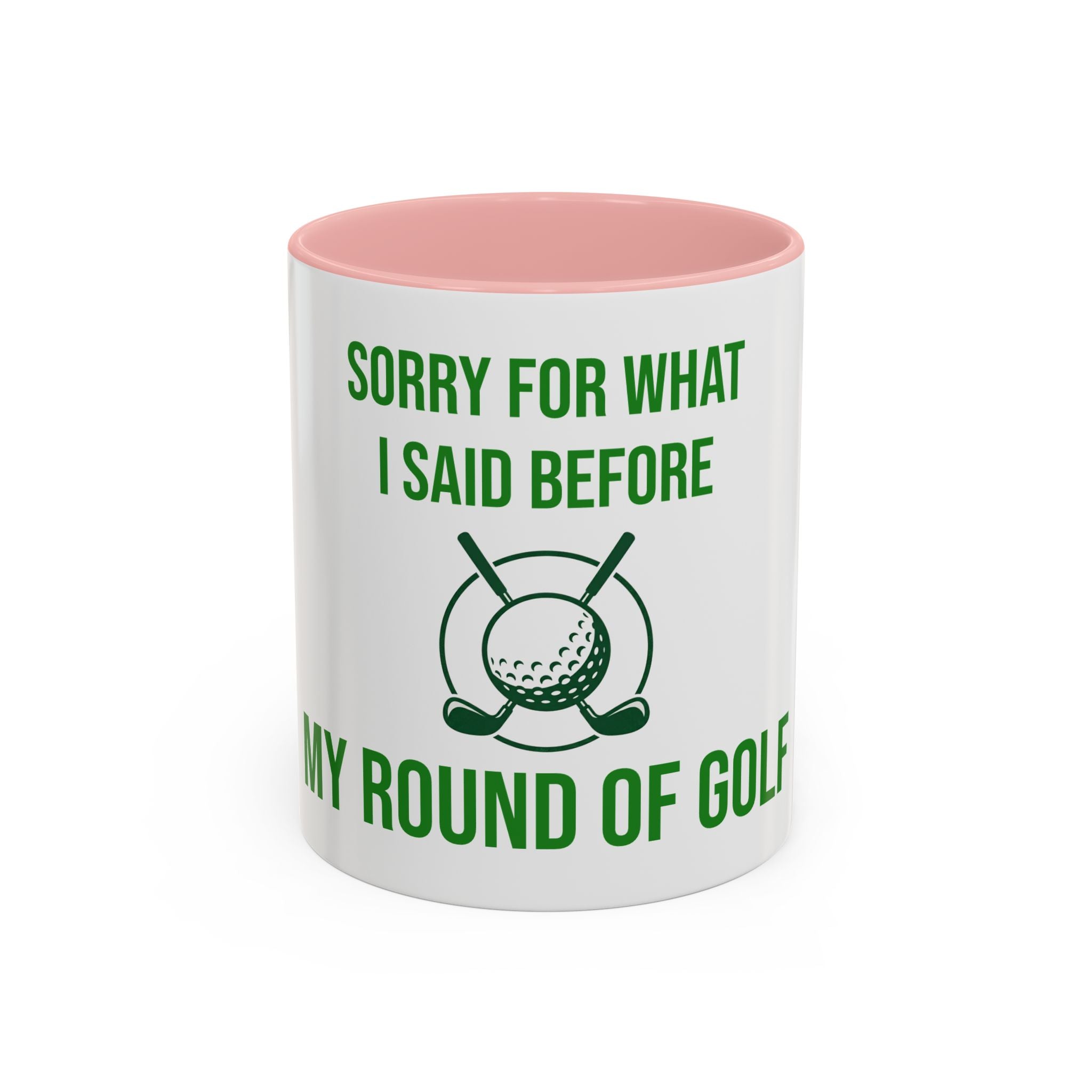 Sorry For What I Said Before My Golf Game Coffee Mug — Funny Golfing Dad Father's Day Gift