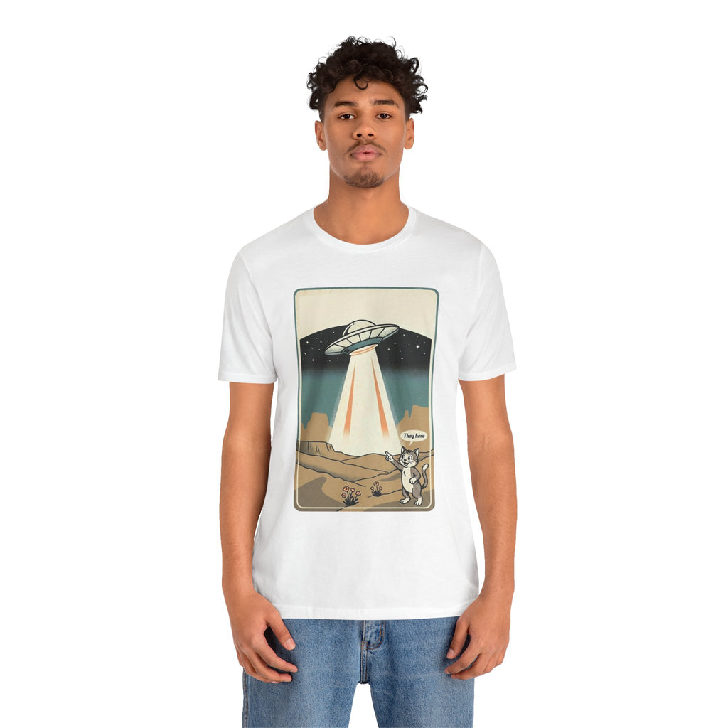 They Here Alien T-Shirt — Funny UFO ET Invader Tee