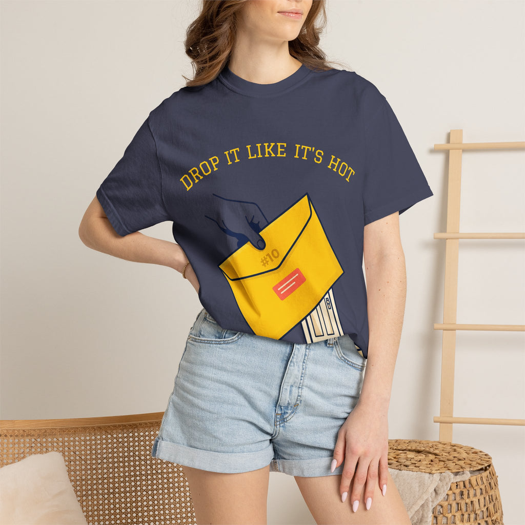 Drop It Like It's Hot T-Shirt — Fun Process Server Gift Tee