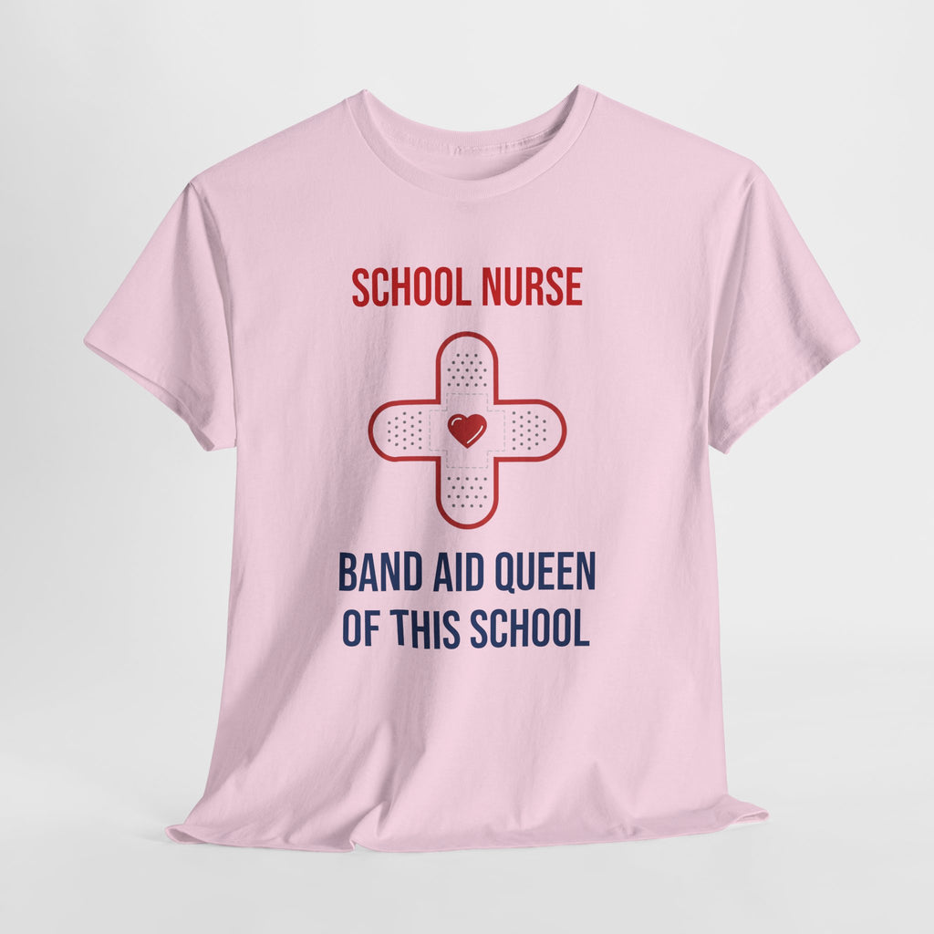 School Nurse T-Shirt – “Band Aid Queen of This School” Cotton Tee