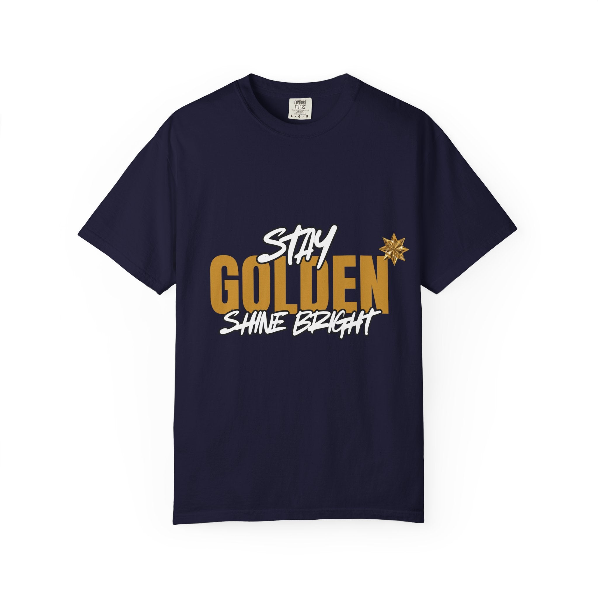 Stay Golden Graphic T-Shirt — "Stay Golden, Shine Bright" Tee