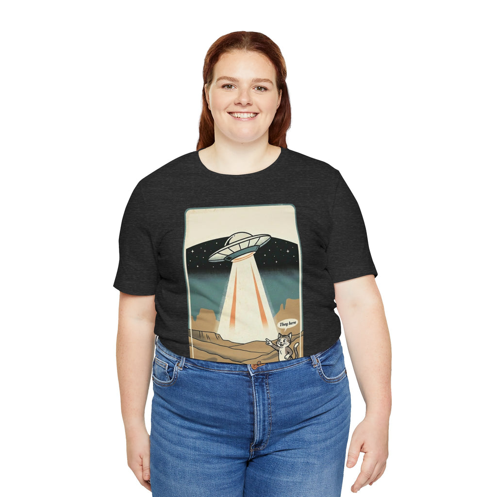 They Here Alien T-Shirt — Funny UFO ET Invader Tee