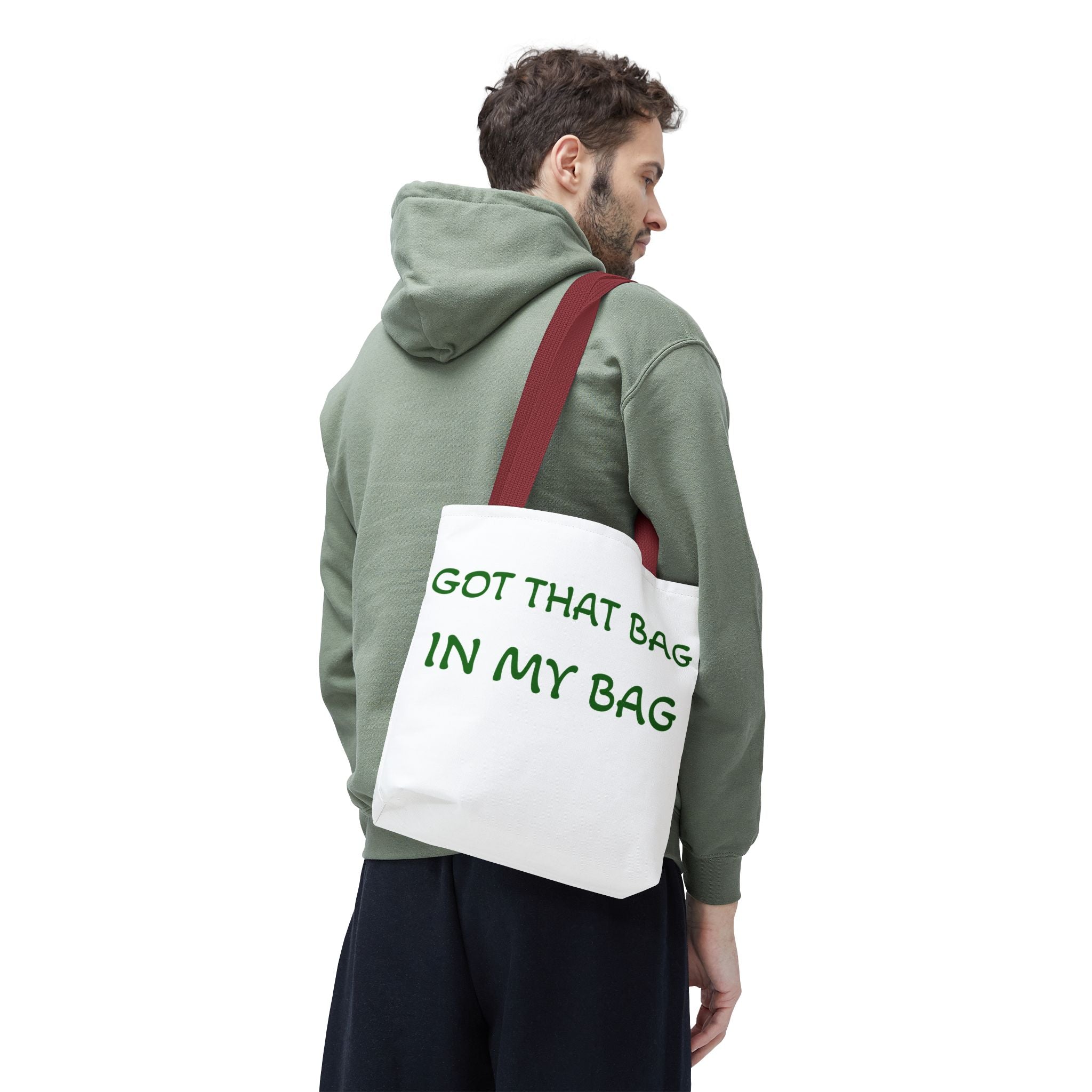 Got That Bag Tote — 'Got that bag. In my bag.' All-Over Print Tote
