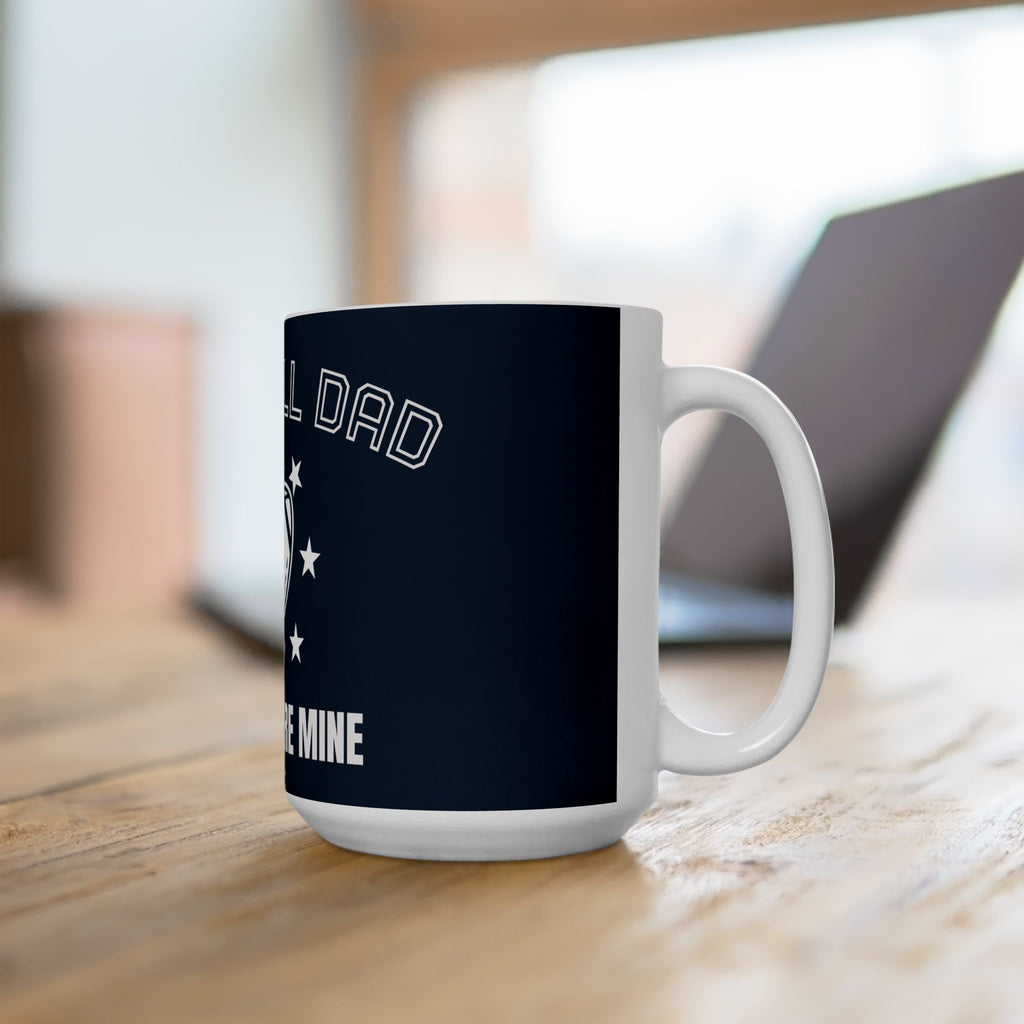 Football Dad Ceramic Mug — “Sundays Are Mine” 11oz & 15oz