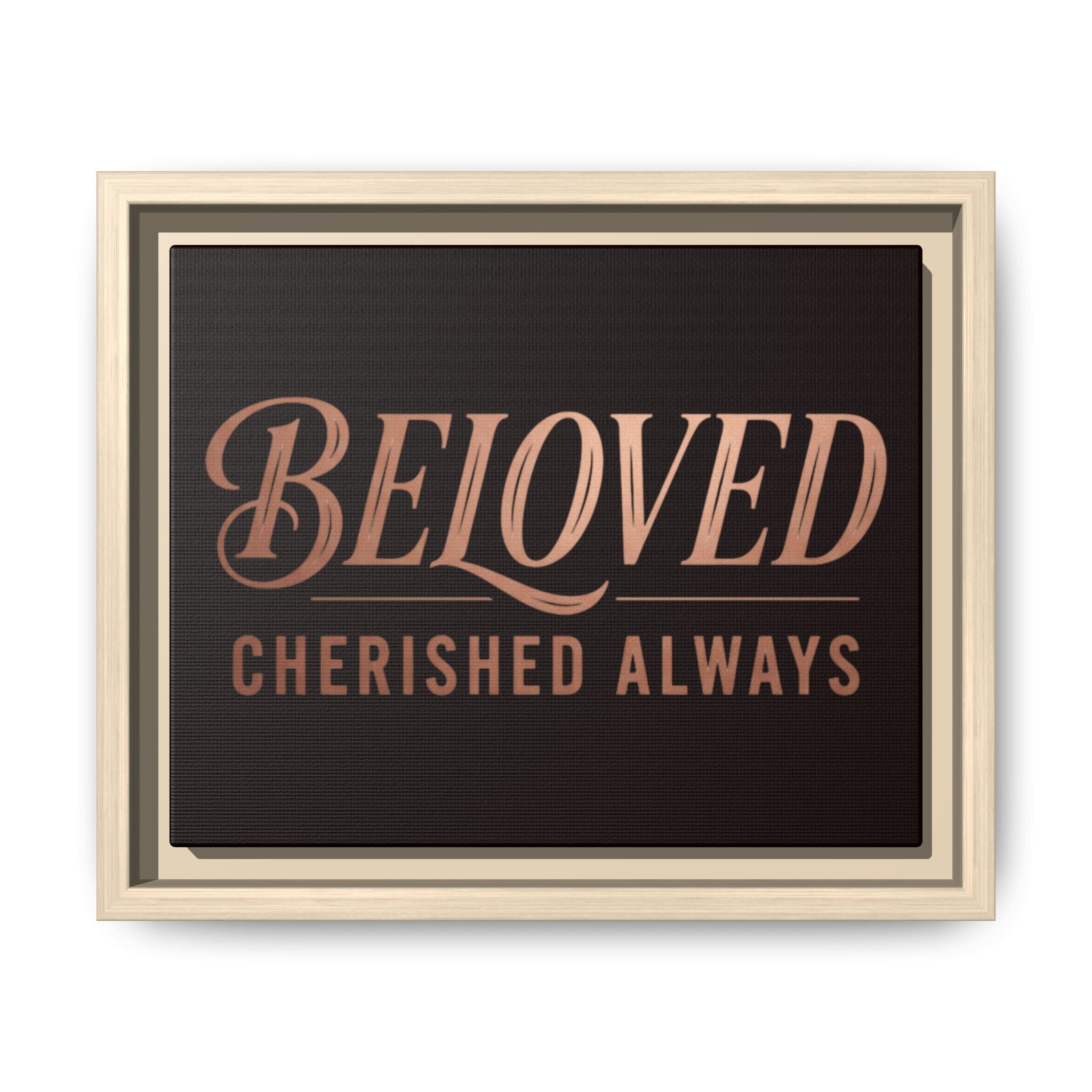 Framed Canvas Wall Art — "Beloved Cherished Always" Typography Print