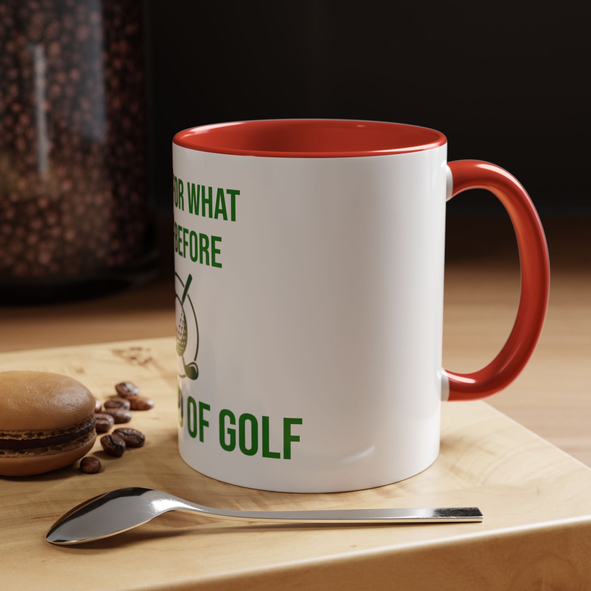 Sorry For What I Said Before My Golf Game Coffee Mug — Funny Golfing Dad Father's Day Gift