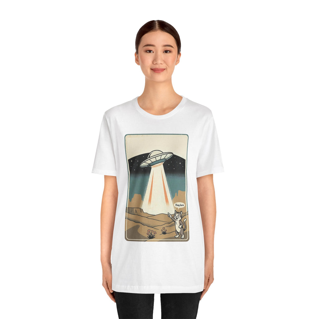 They Here Alien T-Shirt — Funny UFO ET Invader Tee