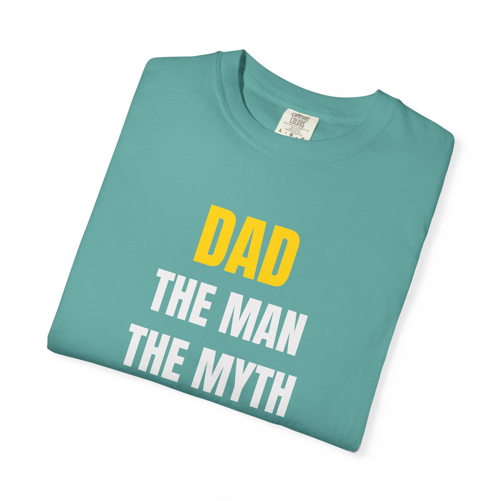 Dad The Man The Myth The Legend T-Shirt — Funny Father's Day Gift Tee