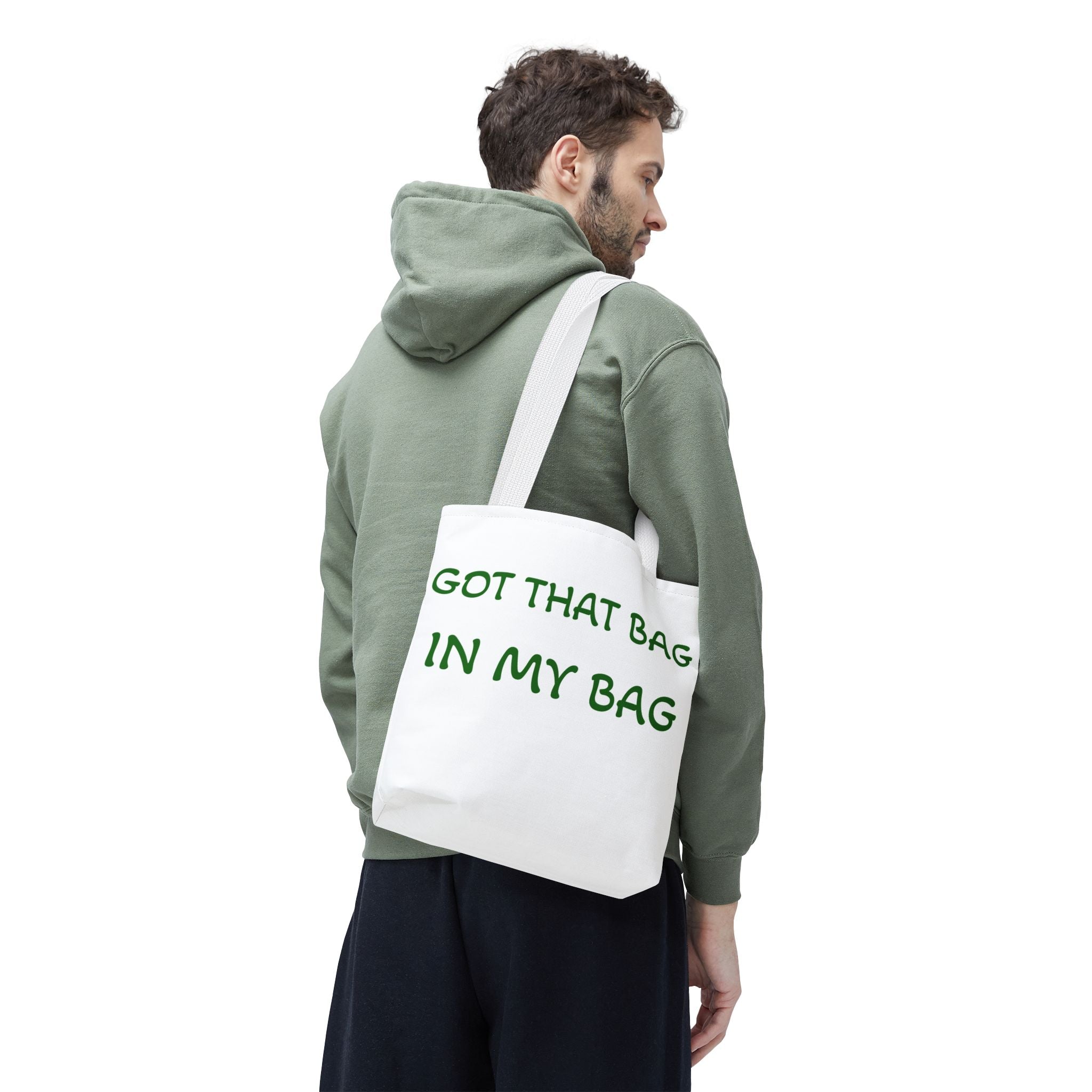 Got That Bag Tote — 'Got that bag. In my bag.' All-Over Print Tote