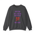 Crewneck Sweatshirt — “Nah Fam Ya’ll Got Me Messed Up 100 Not Today” Graphic