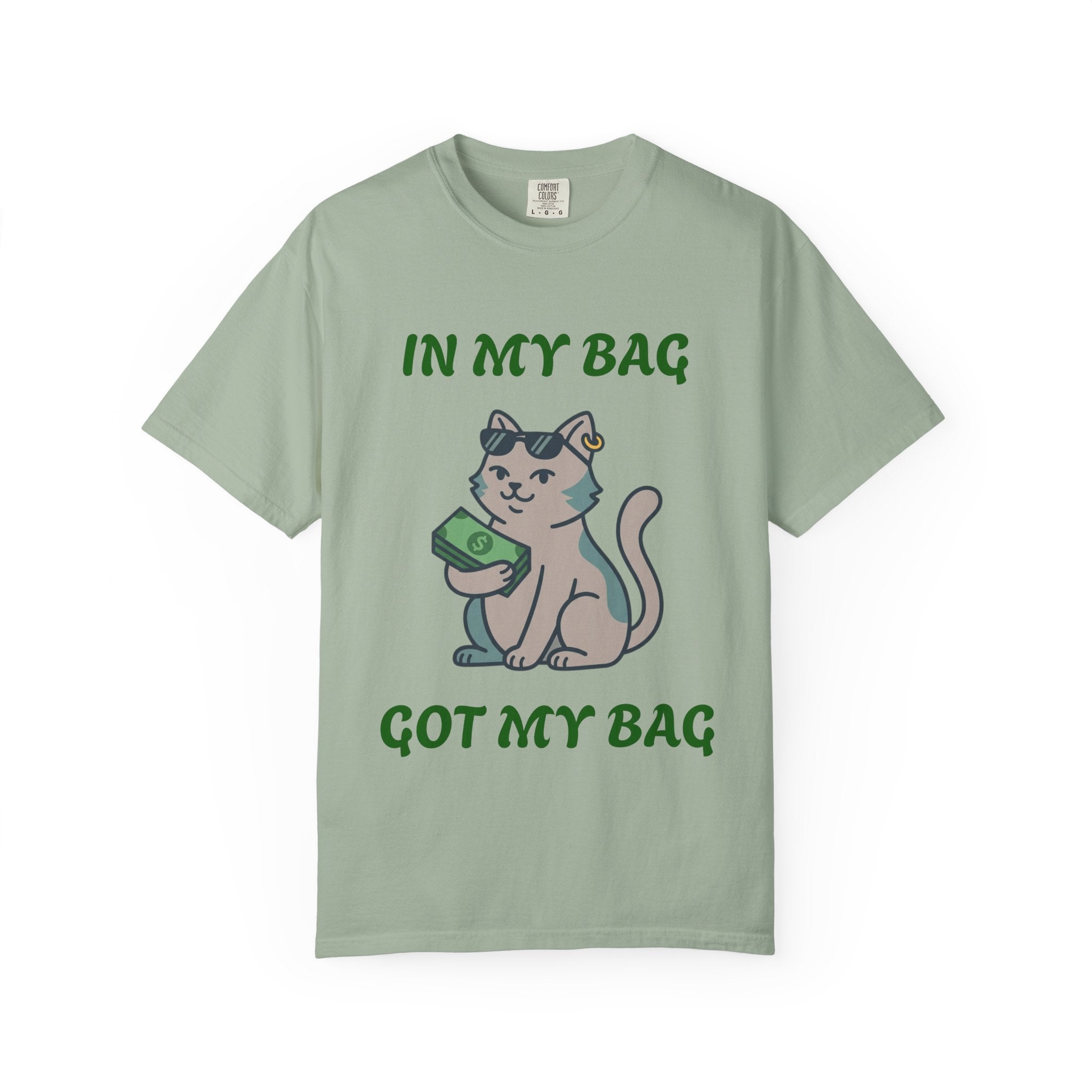 Cat Money T-Shirt — "In My Bag, Got My Bag" Graphic Tee