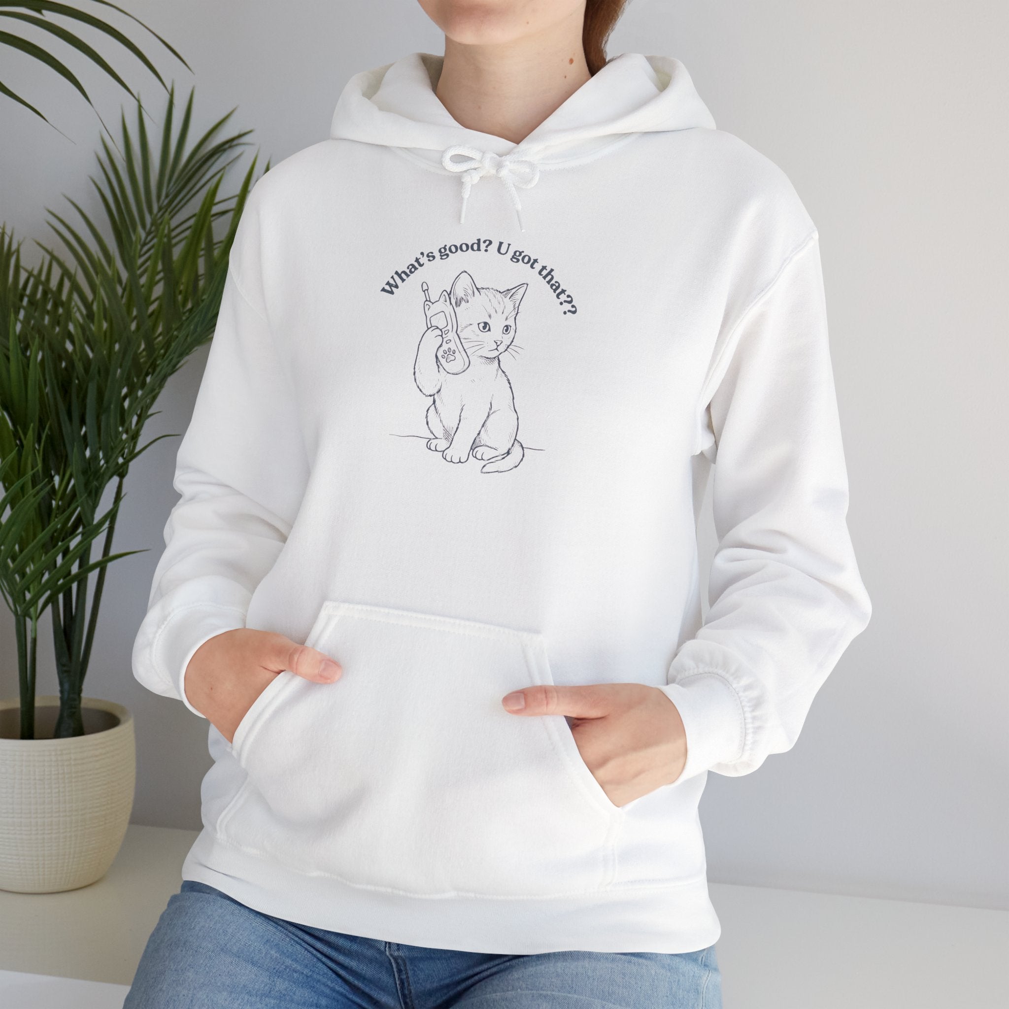 Fun Cat on Phone Hoodie — "What’s good? You got that??"
