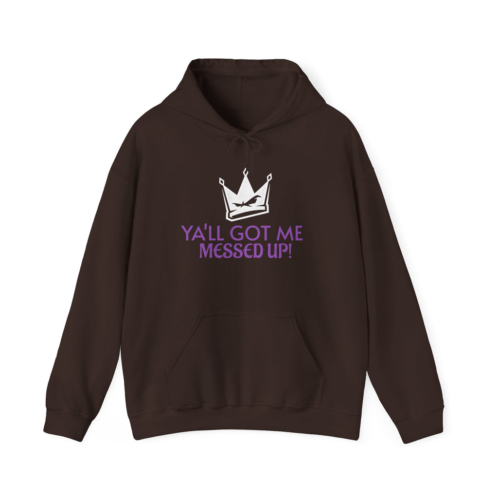 "Y'all Got Me Messed Up" Crown Hoodie – Sassy Statement Pullover