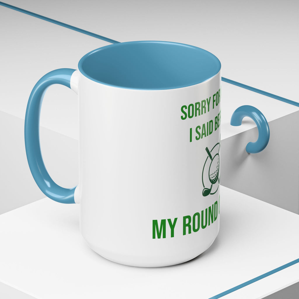 Sorry For What I Said Before My Golf Game Coffee Mug — Funny Golfing Dad Father's Day Gift