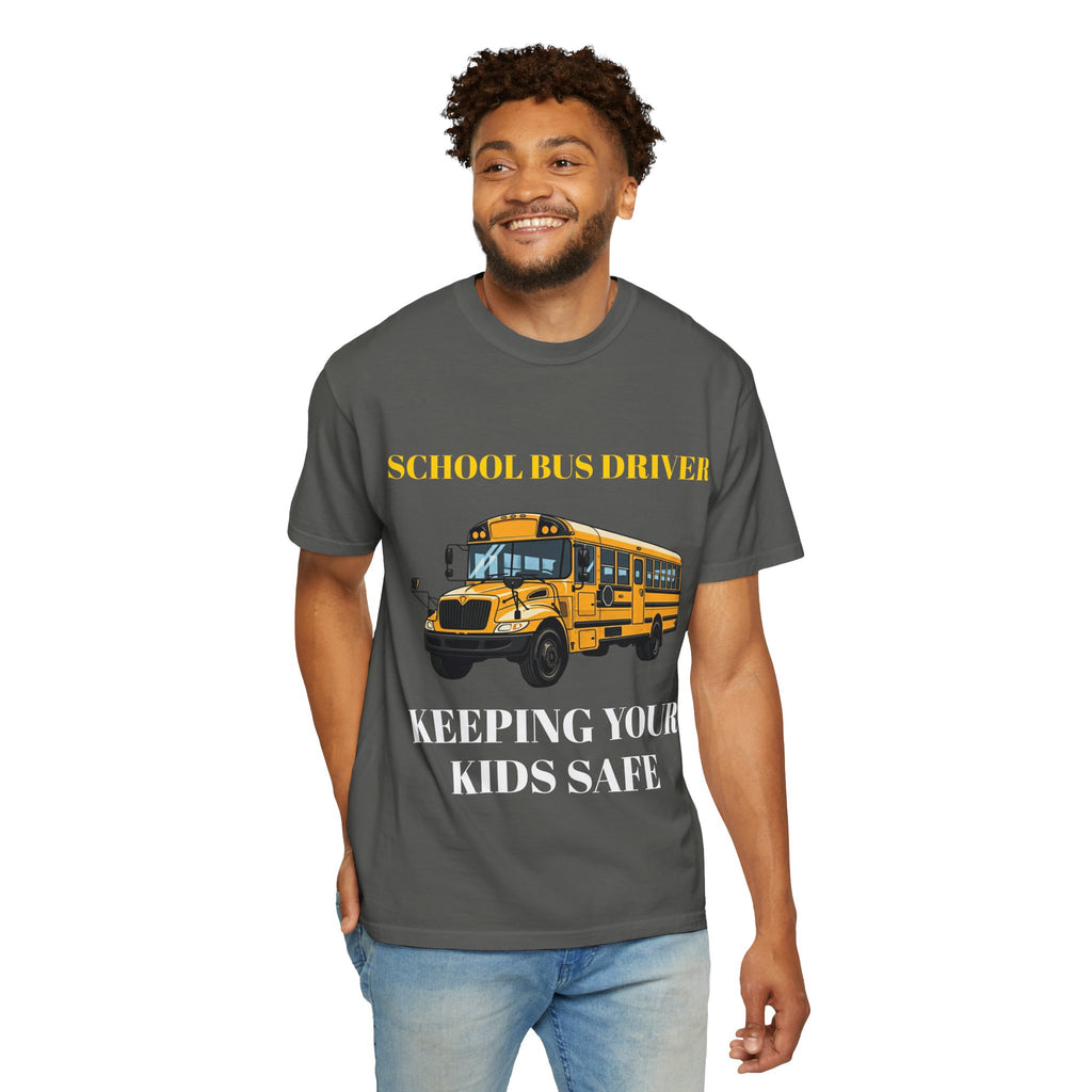 School Bus Driver T-Shirt — "Keeping Your Kids Safe"