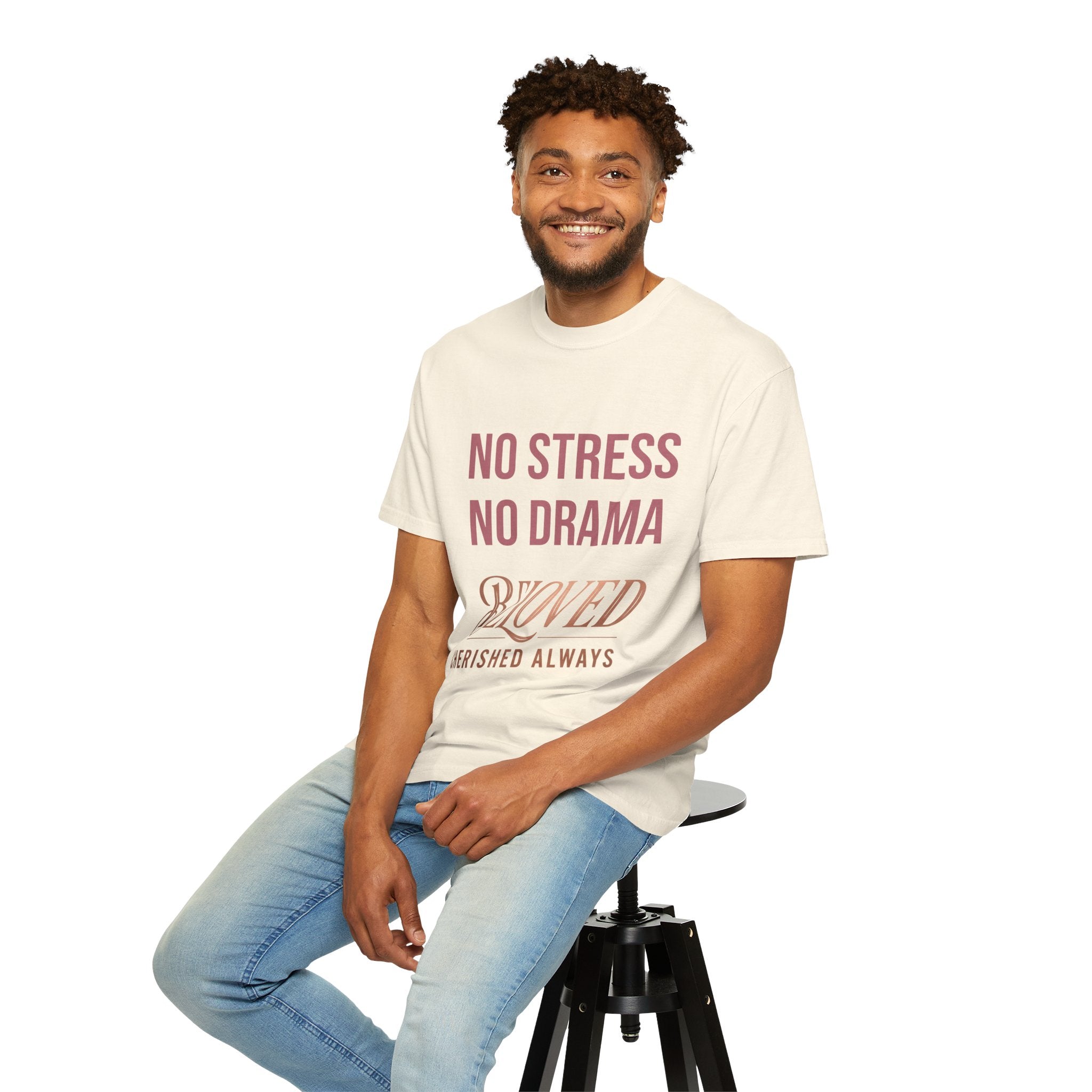 No Stress No Drama Beloved T-Shirt — Positive Message Tee for Women & Loved Ones