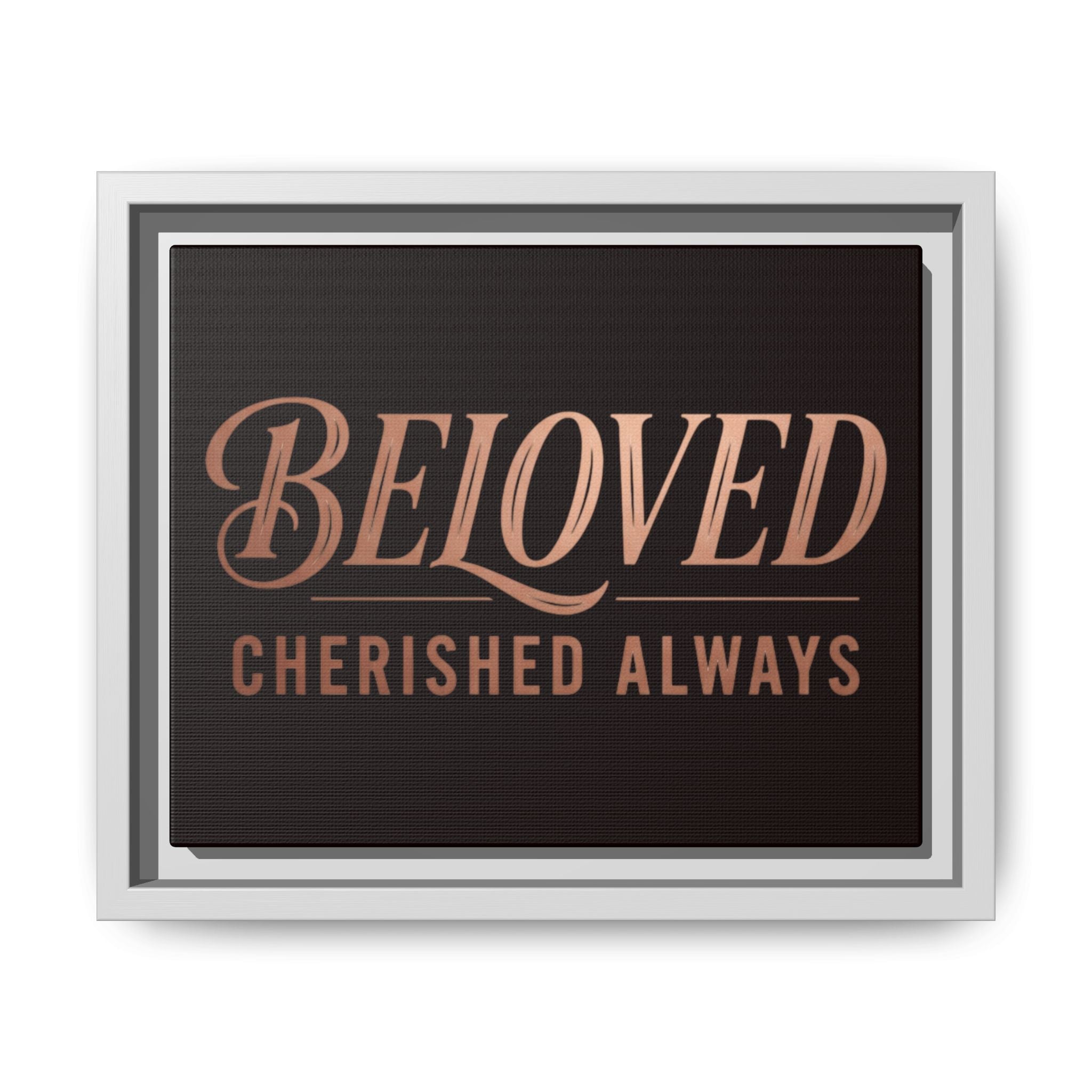 Framed Canvas Wall Art — "Beloved Cherished Always" Typography Print