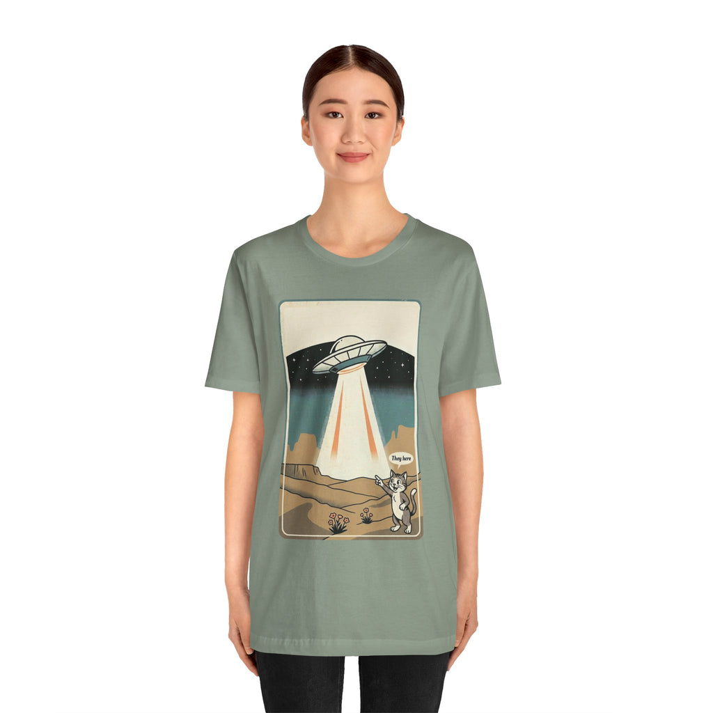 They Here Alien T-Shirt — Funny UFO ET Invader Tee