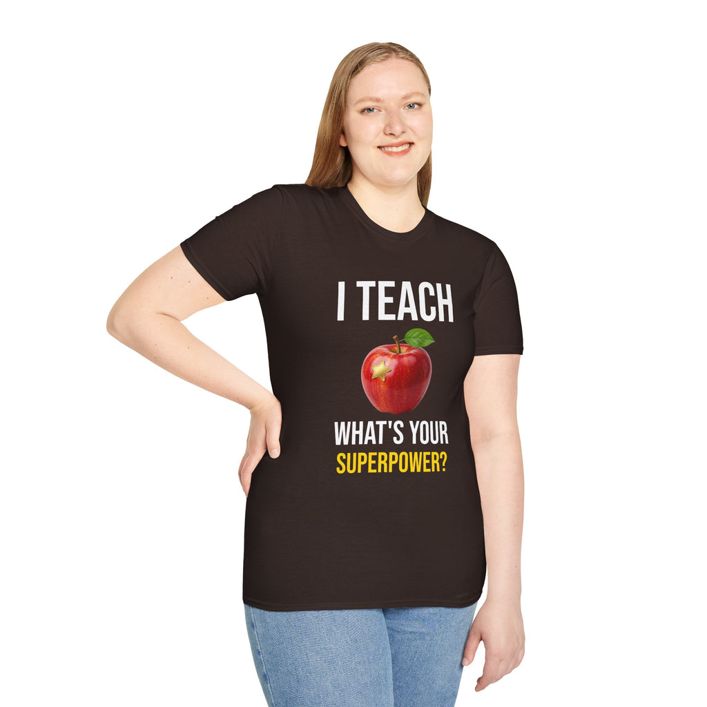 I Teach What's Your Superpower T-Shirt — Funny Teacher Gift Back To School Tee