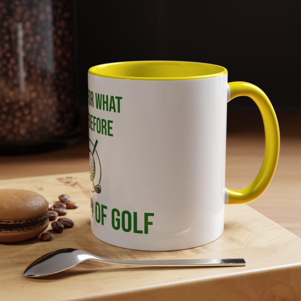 Sorry For What I Said Before My Golf Game Coffee Mug — Funny Golfing Dad Father's Day Gift