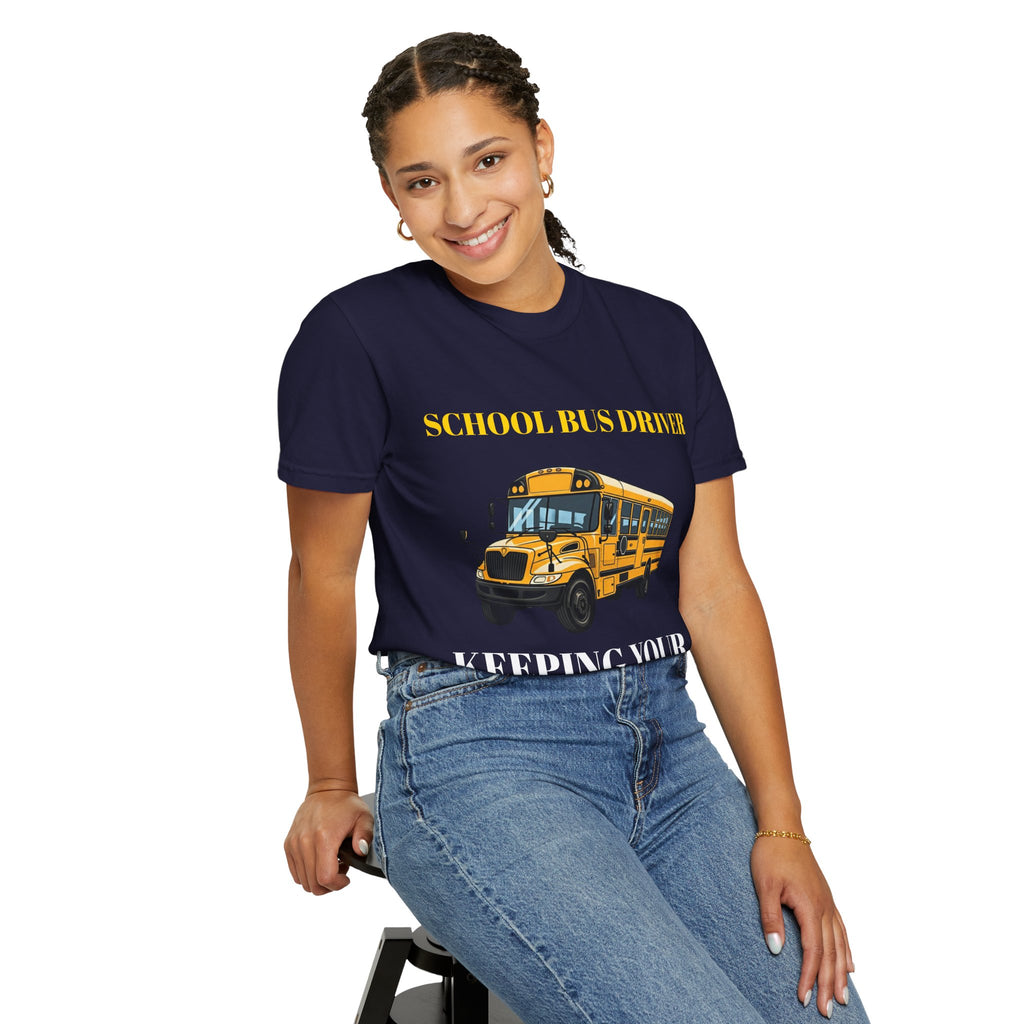 School Bus Driver T-Shirt — "Keeping Your Kids Safe"