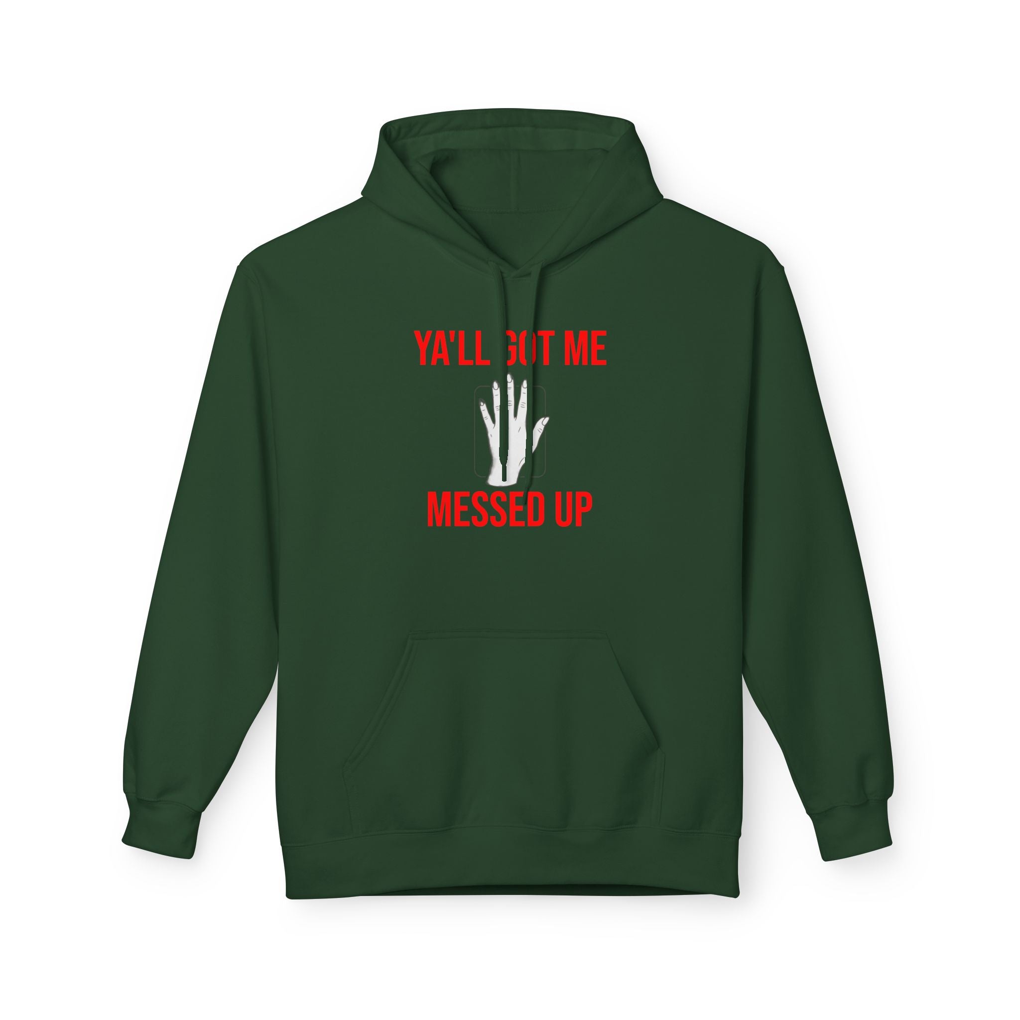 Ya'll Got Me Messed Up Hoodie – Funny Southern Sassy Pullover
