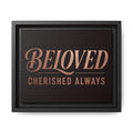 Framed Canvas Wall Art — "Beloved Cherished Always" Typography Print